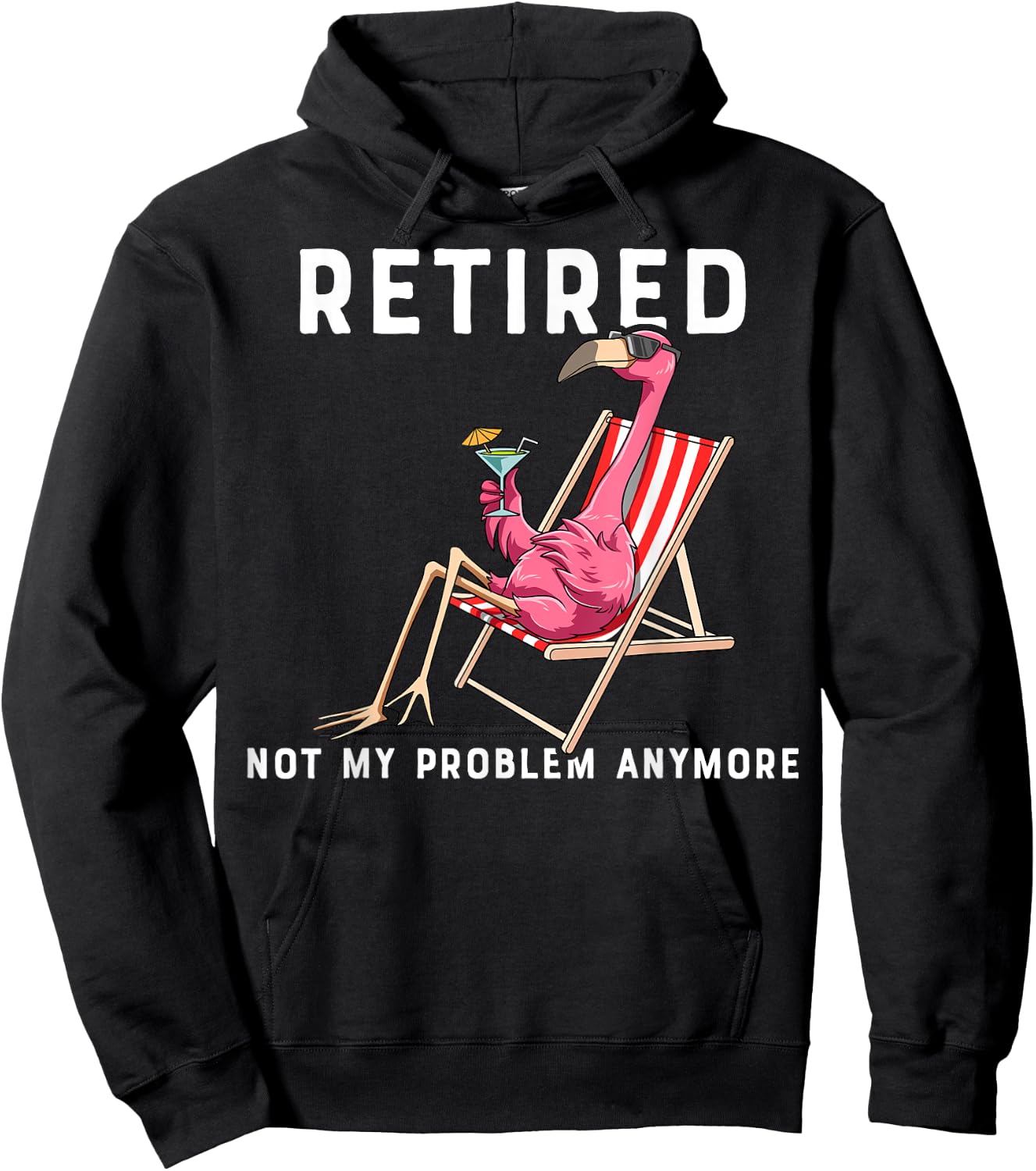 Flamingo Retirement Flamingo Retired Not My Problem Anymore Hoodie - Hoodie | Black