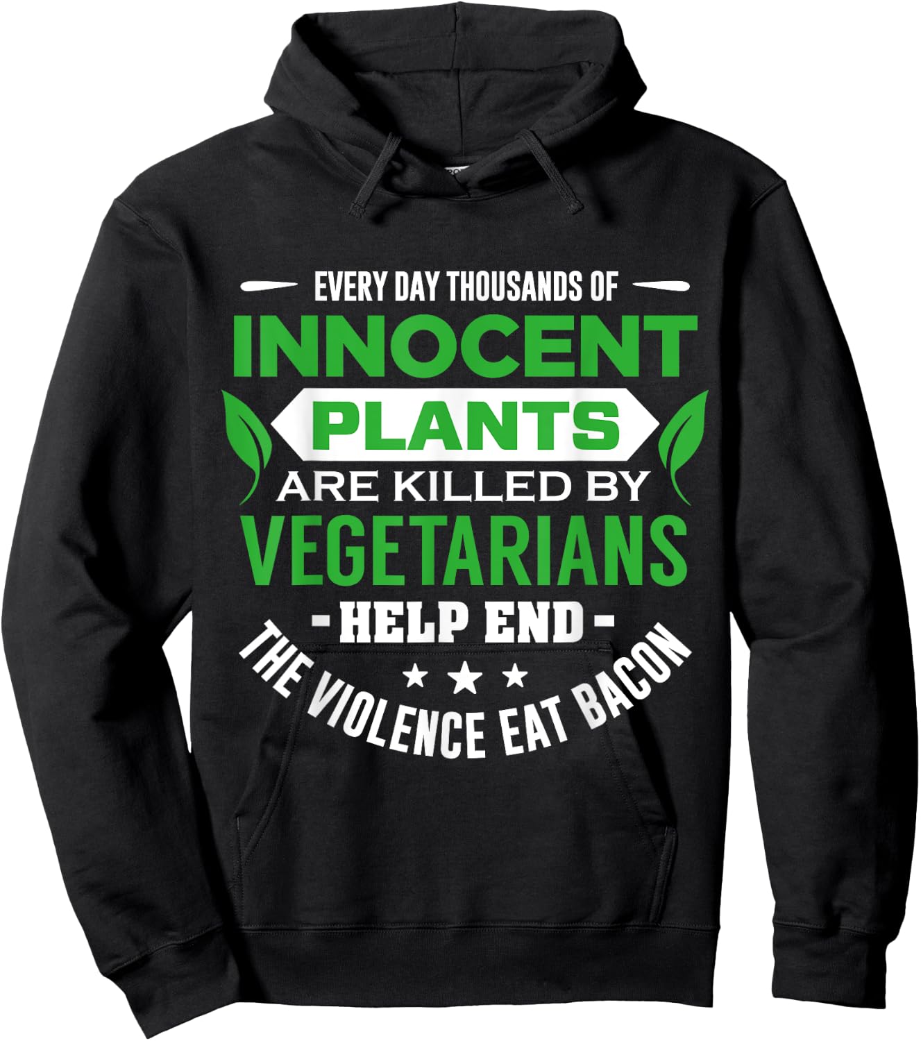 Everyday Thousands Of Innocent Plants Are Killed Hoodie - Hoodie | Black
