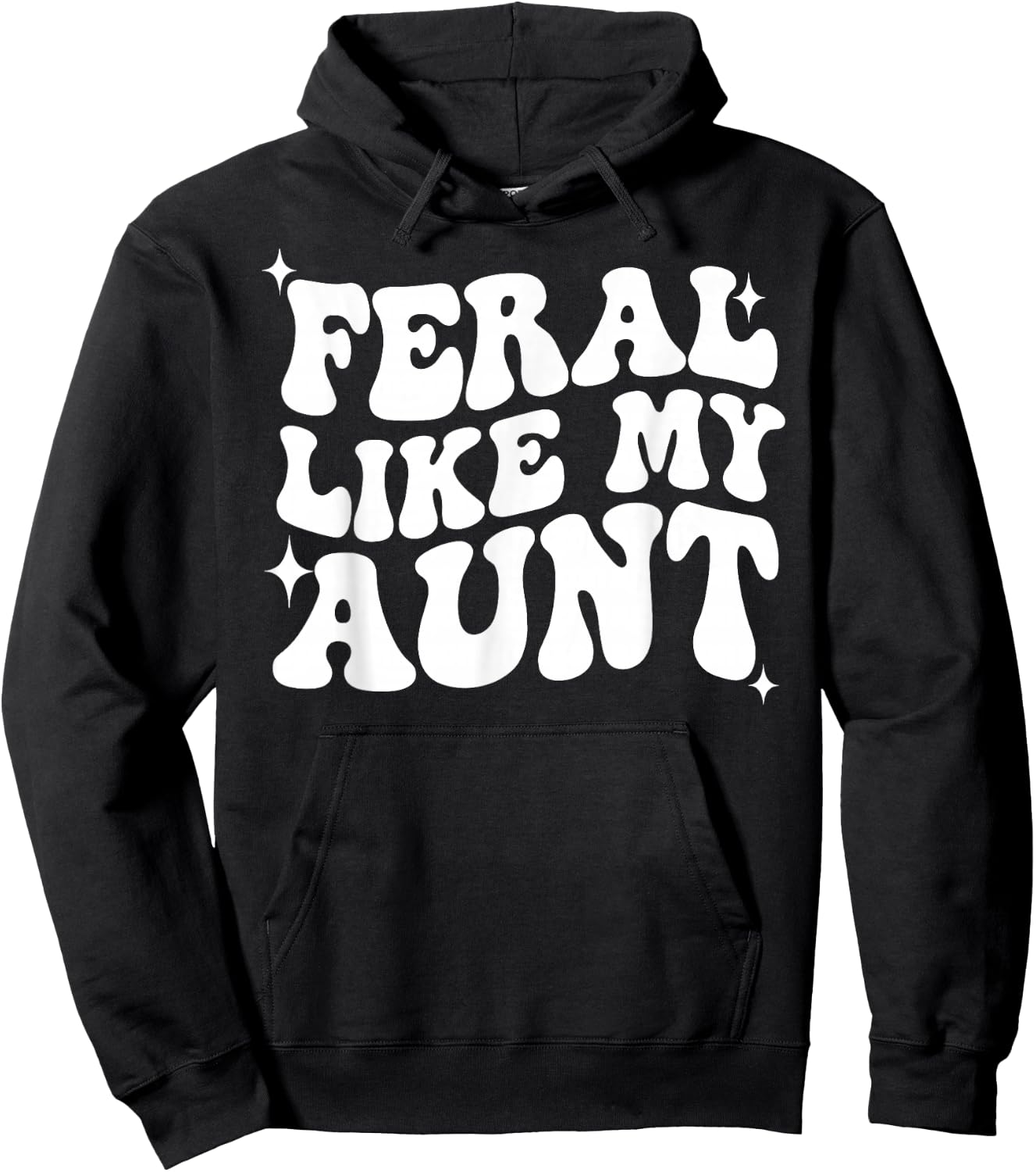 In My Feral Era, Feral Like My Aunt, Somebody's Feral Aunt Hoodie - Hoodie | Black