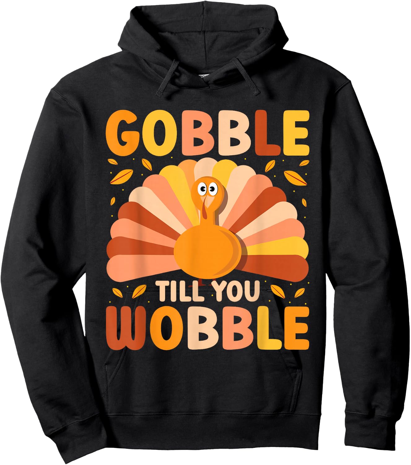 Gobble till you Wobble Thanksgiving Turkey - Cute Family Out Hoodie - Hoodie | Black