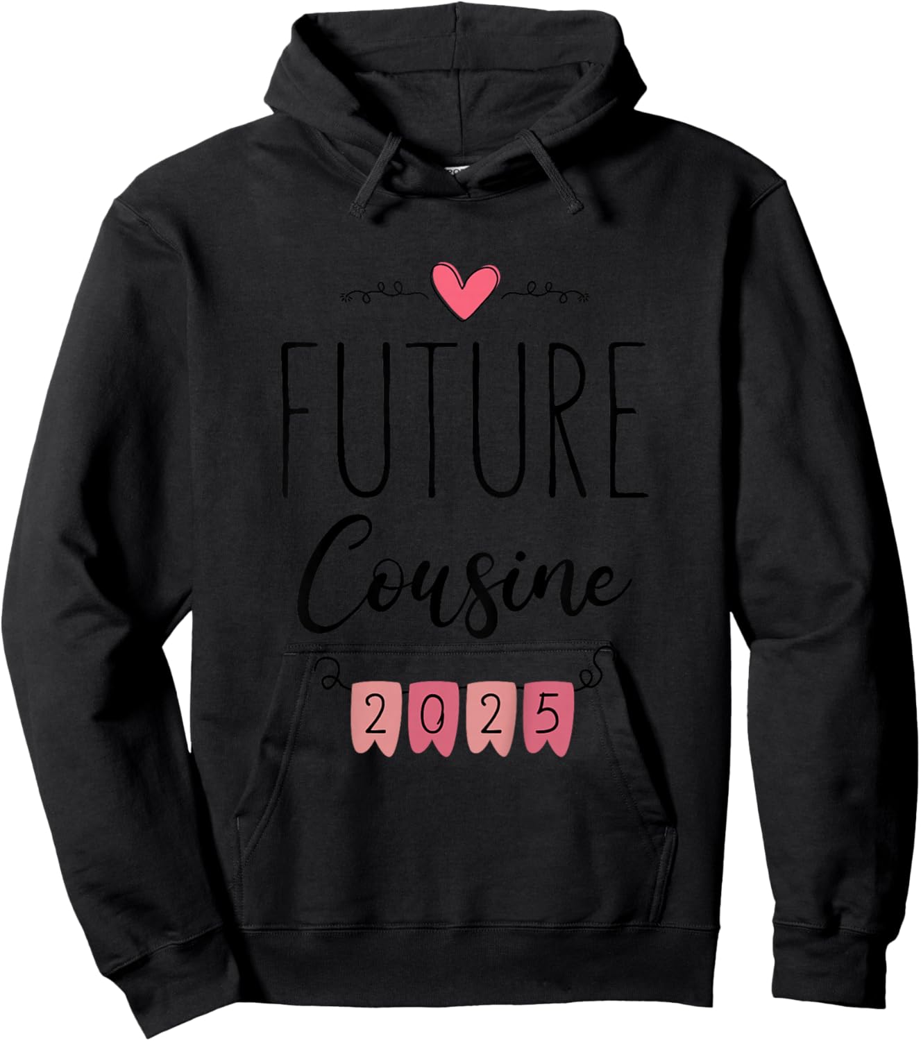 Child Future Cousin 2025 Announcement Pregnancy Cousin Baby Funny , white, 2 Hoodie - Hoodie | Black