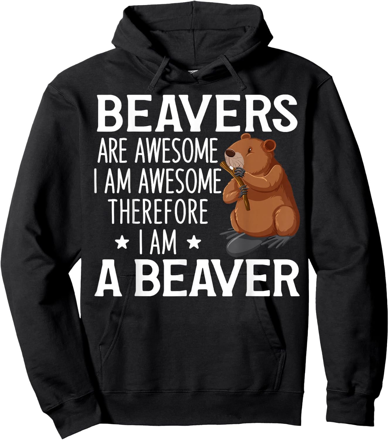Cute Beaver Design For Beaver Lover Funny Beaver Quote Hoodie - Hoodie | Black