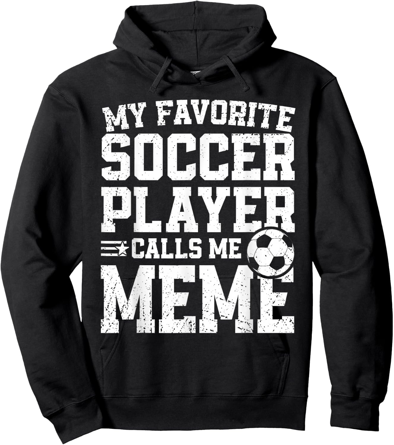 Soccer Meme My Favorite Soccer Player Calls Me Meme Hoodie - Hoodie | Black