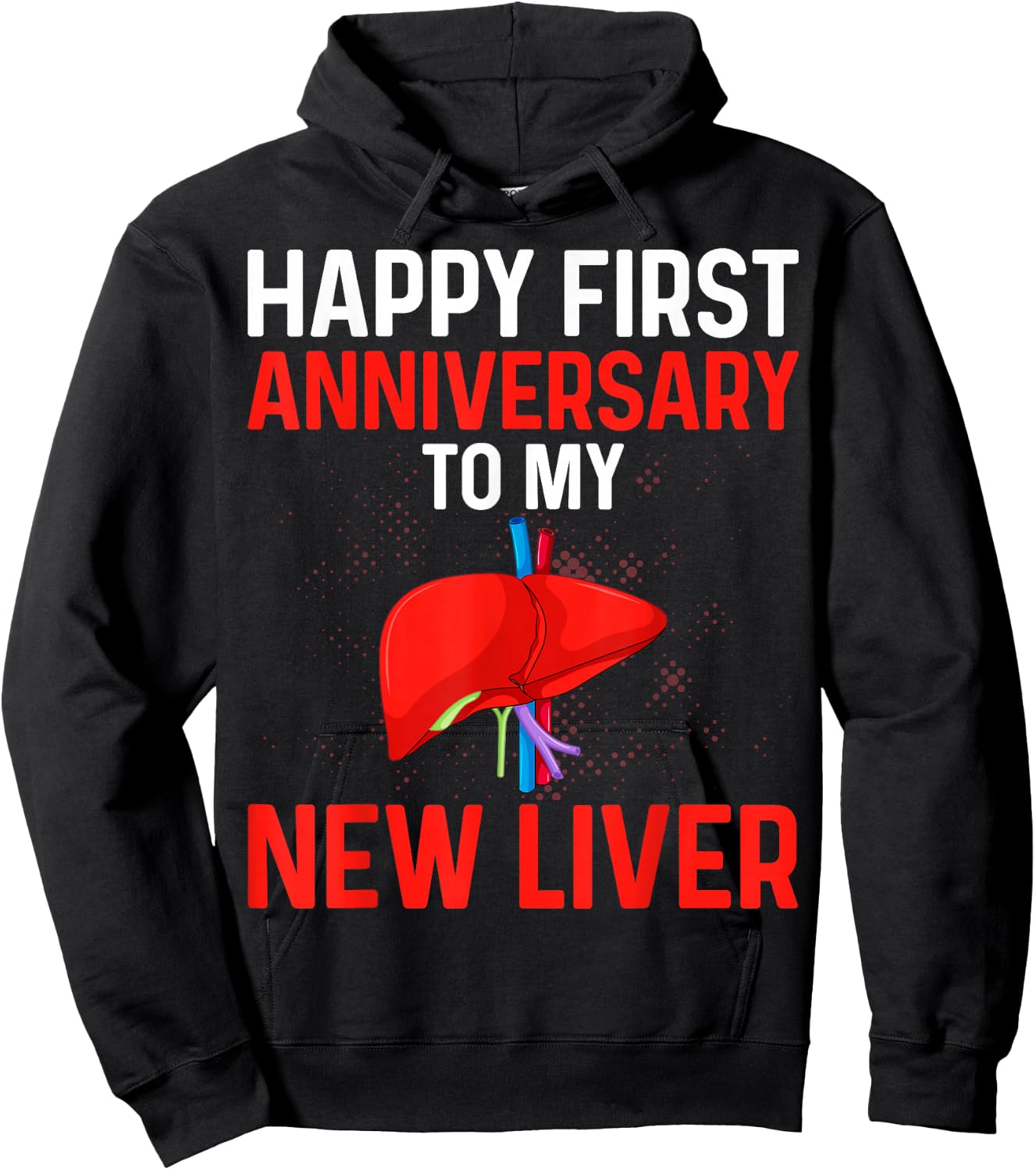 Liver Transplant Gifts Happy 1st Anniversary to My New Liver Hoodie - Hoodie | Black