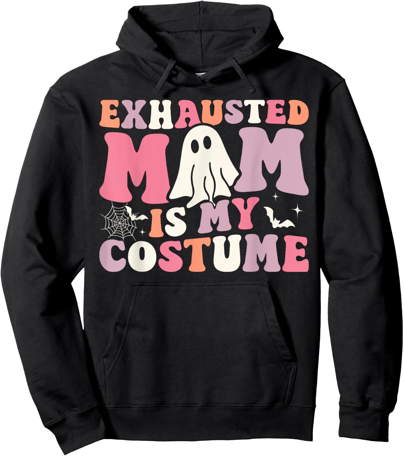 Exhausted Mom Is My Costume Ghost Spooky Season Halloween Hoodie - Hoodie | Black