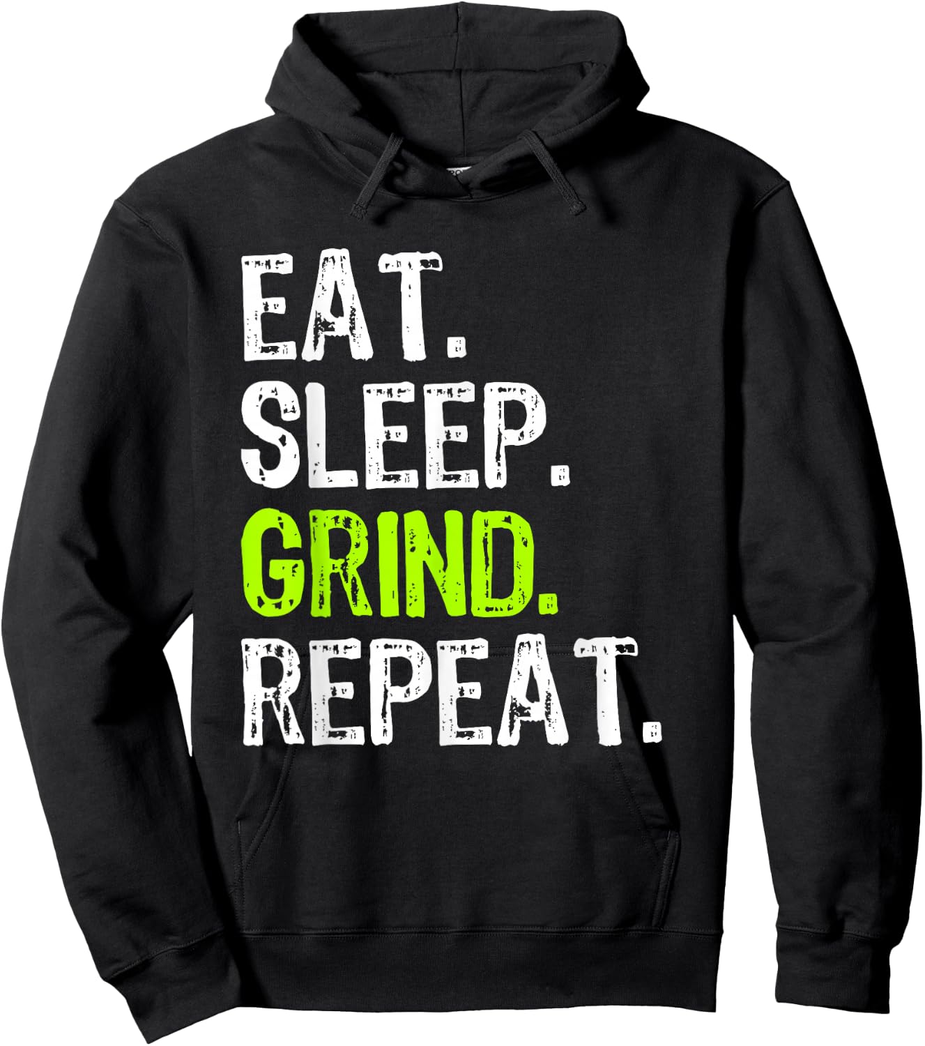 Eat Sleep Grind Repeat Motivational Inspirational Funny Hoodie - Hoodie | Black