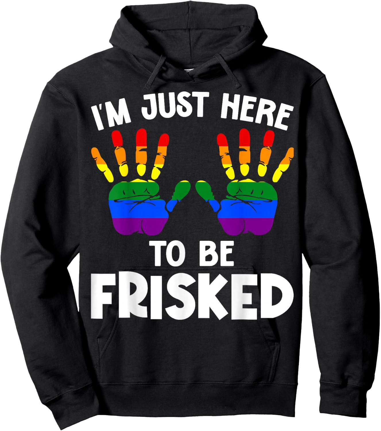 I'm Just Here to Be Frisked Funny TSA Embarrassing Vacation Hoodie - Hoodie | Black