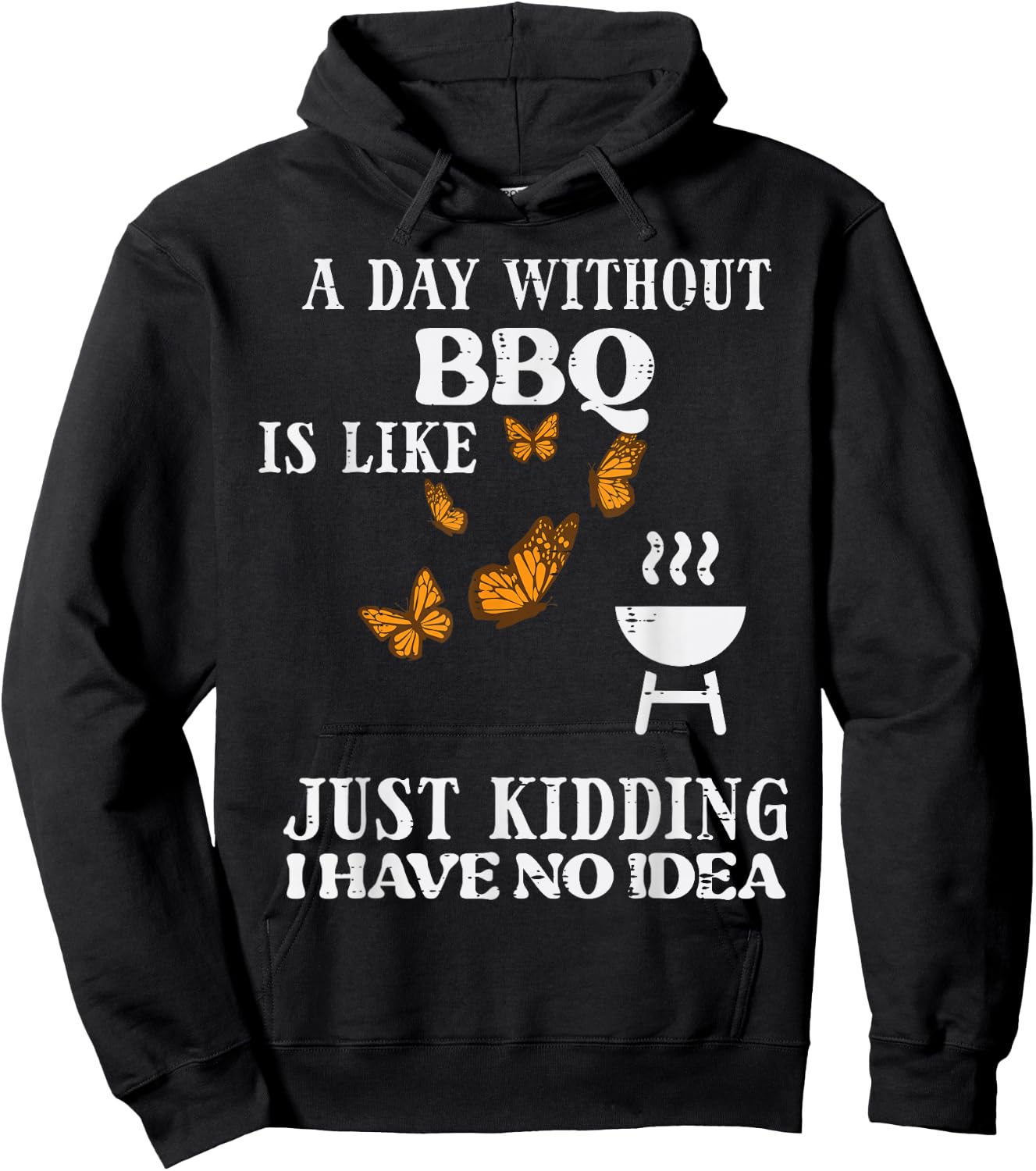 Day Without Bbq No Idea Funny Barbecue Grill Women Men Kids Hoodie - Hoodie | Black