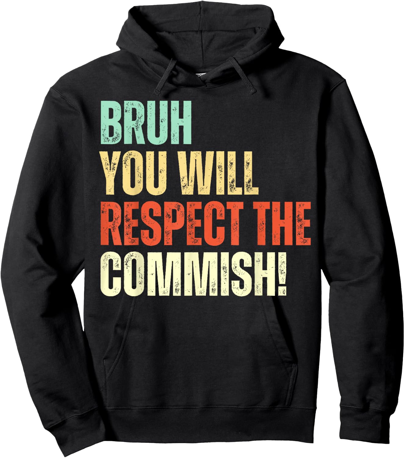 Bruh You Will Respect the Commish Funny Fantasy Football Hoodie - Hoodie | Black