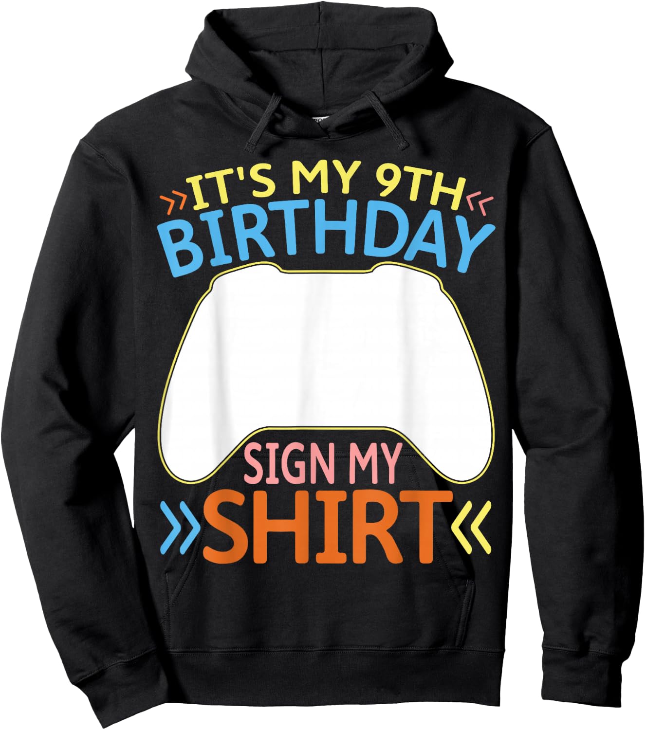 It's My 9th Birthday Sign My Shirt 9 Year Old Boy Bday Gamer Hoodie - Hoodie | Black