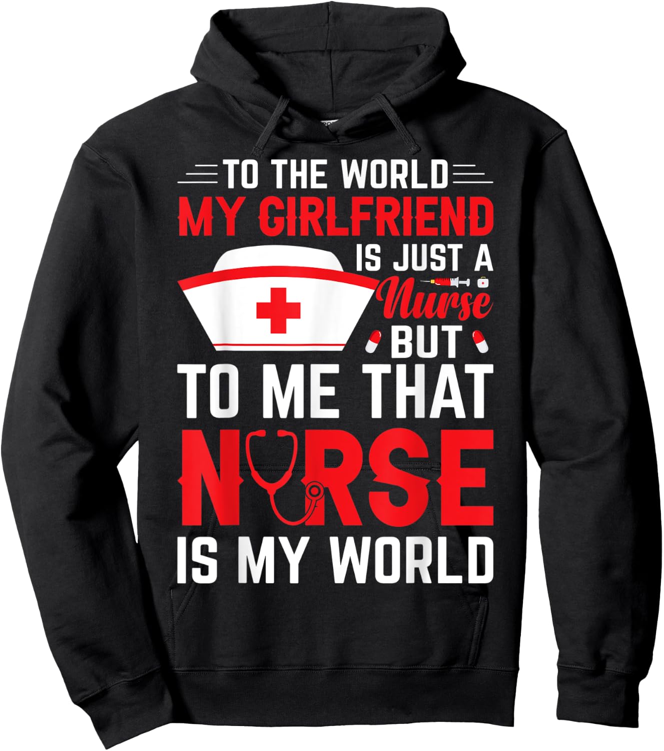 To The World My Girlfriend Is Just A Nurse Funny Valentine Hoodie - Hoodie | Black