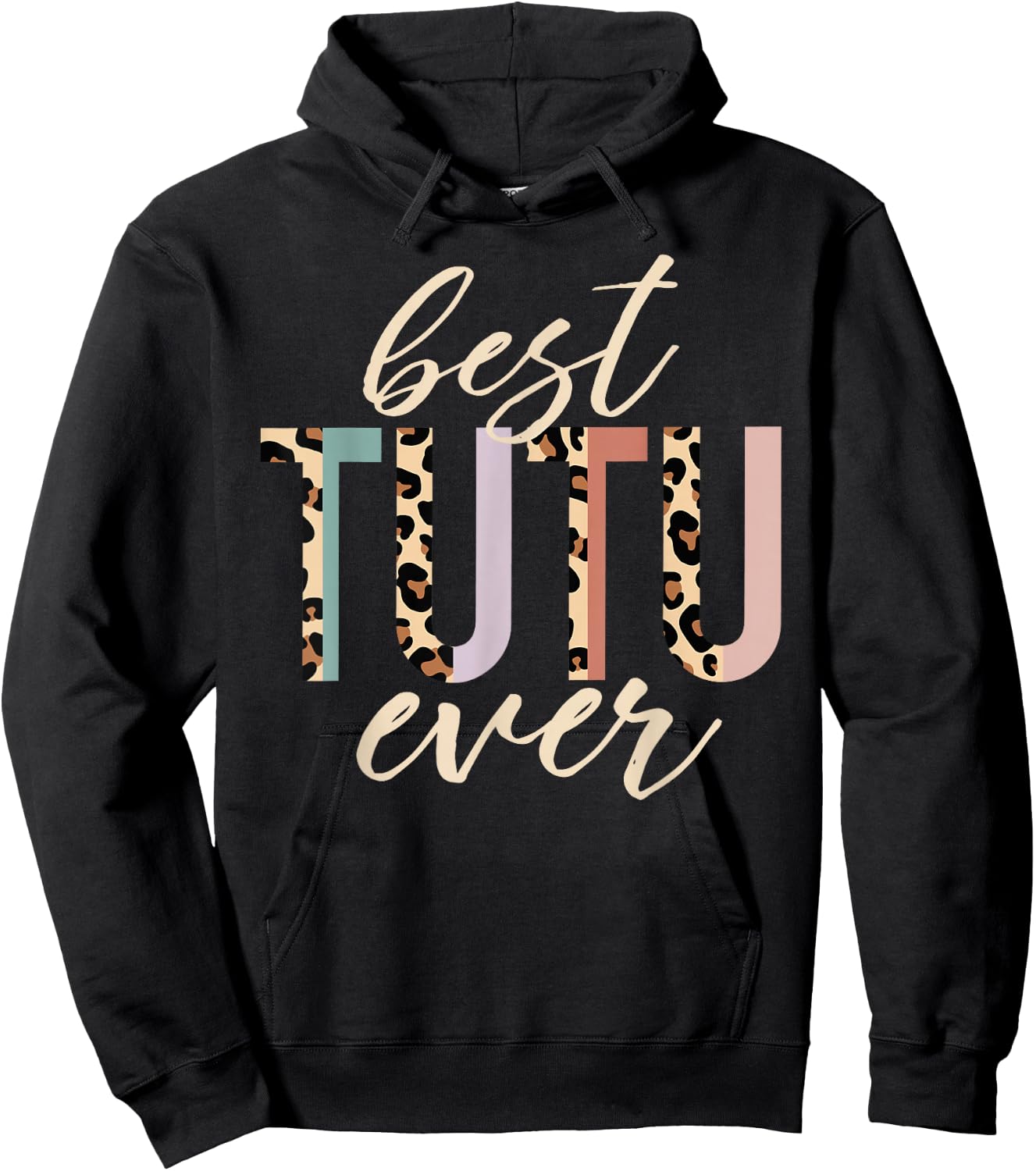 Best Tutu Ever Gifts Leopard Print Mother's Day Hoodie - Hoodie | Black