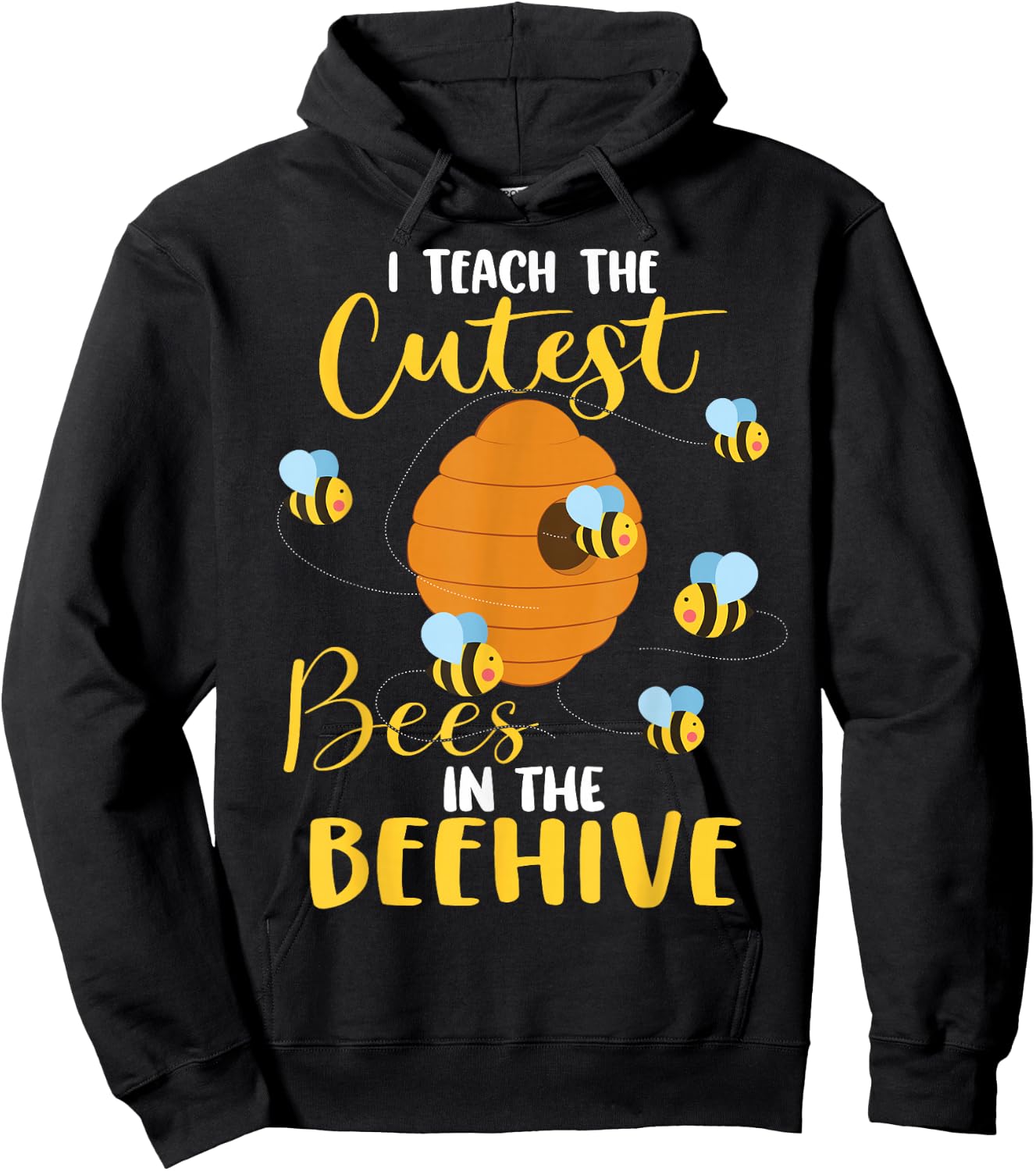 I Teach The Cutest Bees In The Beehive Funny Teacher Hoodie - Hoodie | Black
