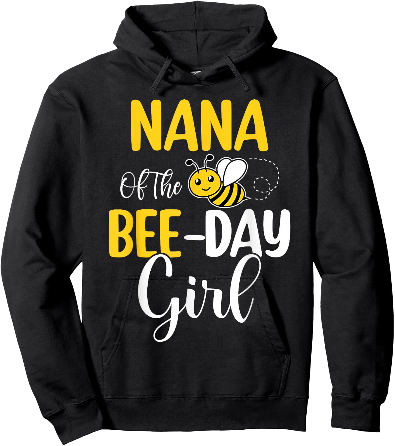 Nana Of The Bee Day Girl Birthday Party Matching Hoodie - Hoodie | Black