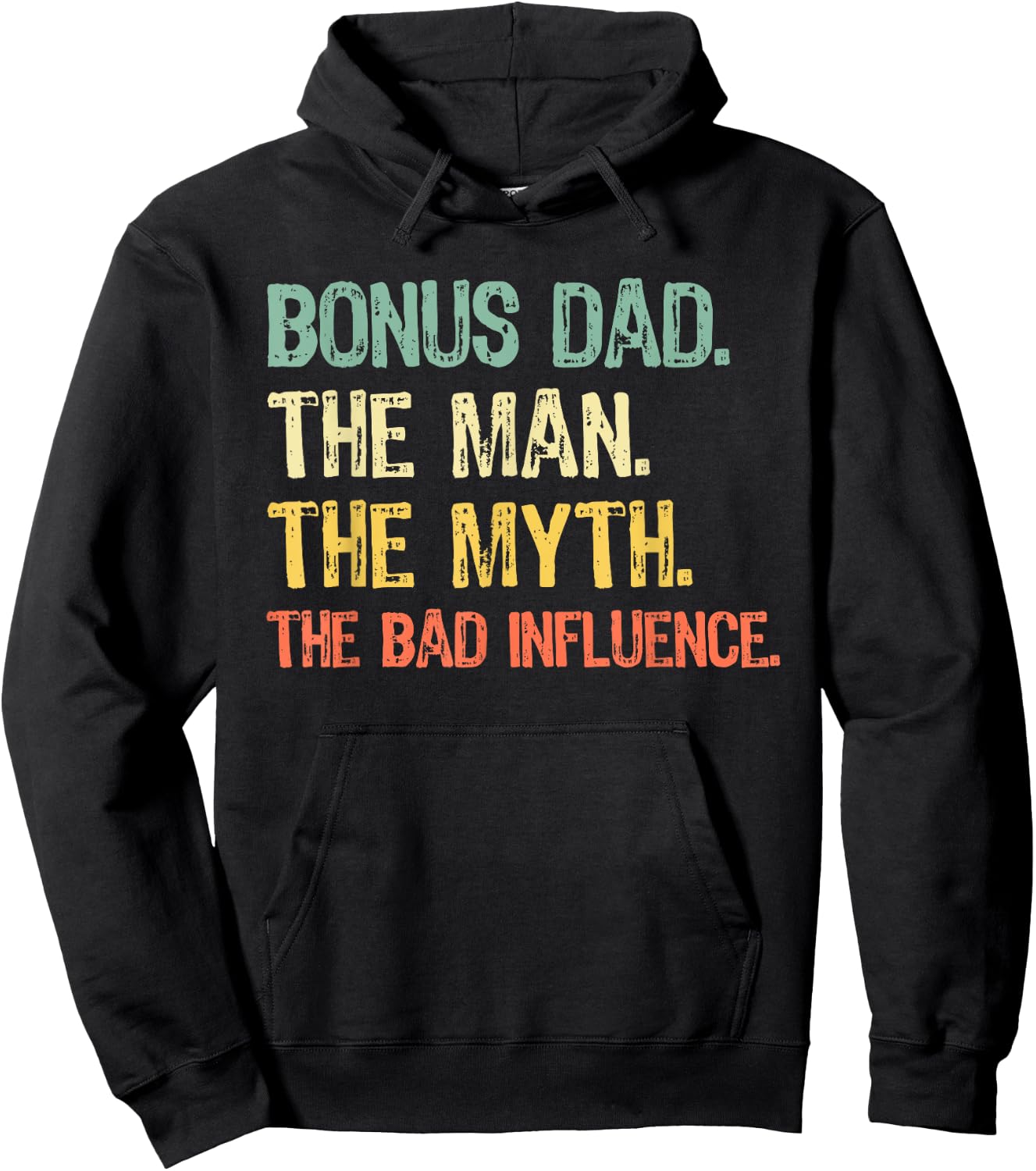 Bonus Dad The Man Myth Bad Influence Funny Step-Dad Stepdad Hoodie - Hoodie | Black