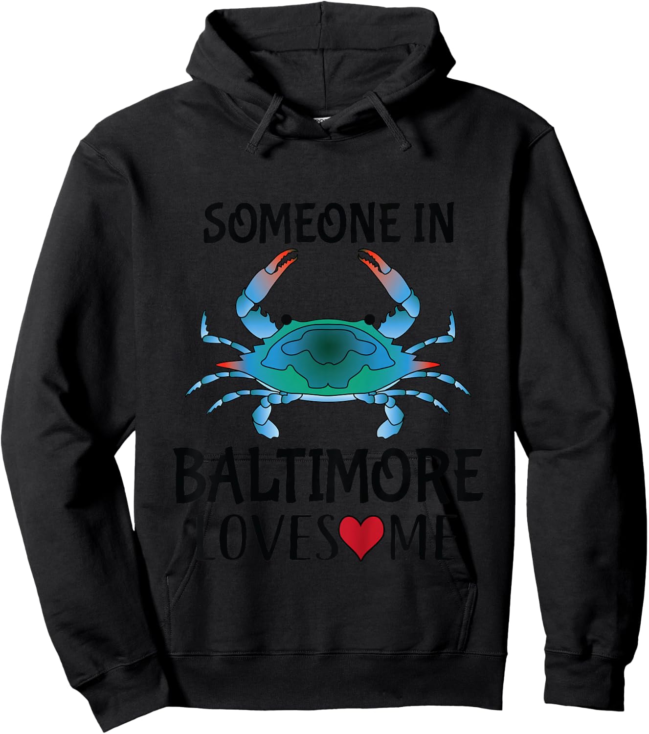 Someone in Baltimore Loves Me Maryland Quote Hoodie - Hoodie | Black