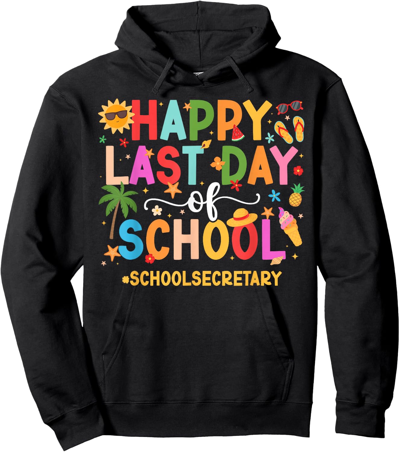 Happy Last Day of School Secretary Last Day of School Hoodie - Hoodie | Black