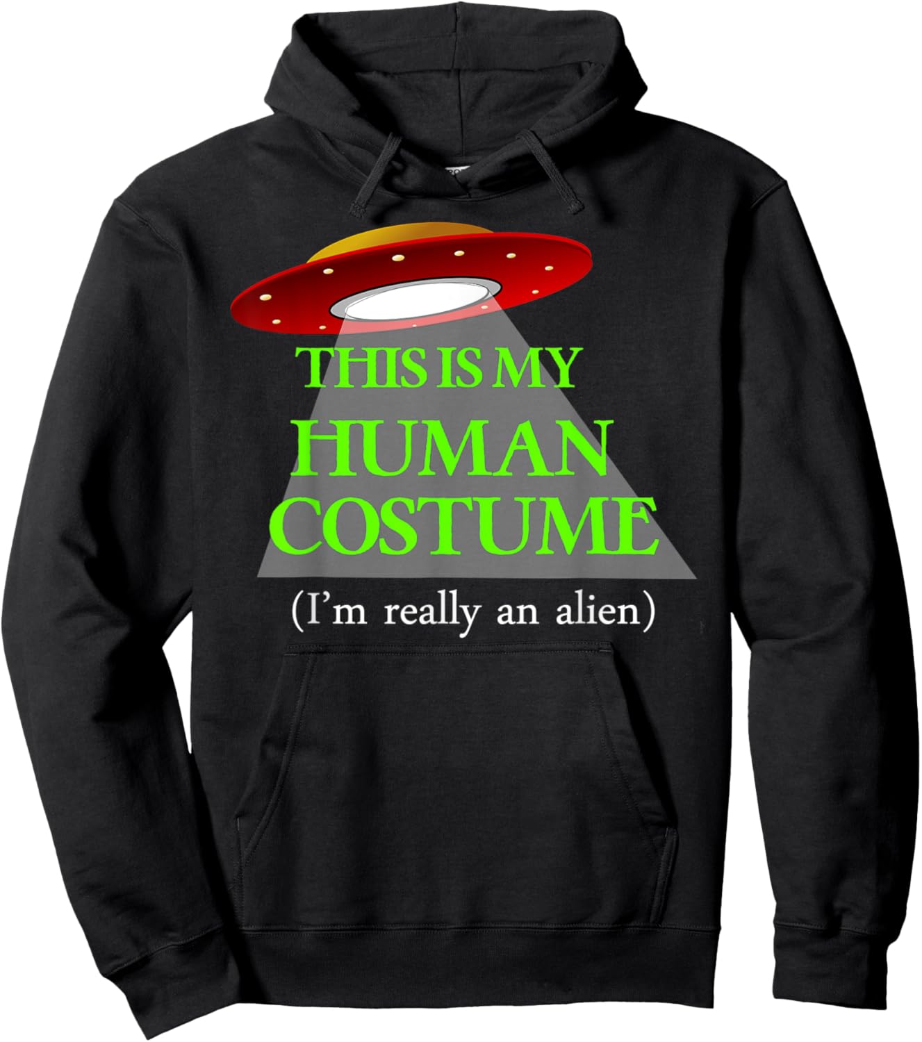 This is My HUMAN COSTUME (I'm Really An ALIEN) FUNNY Hoodie - Hoodie | Black
