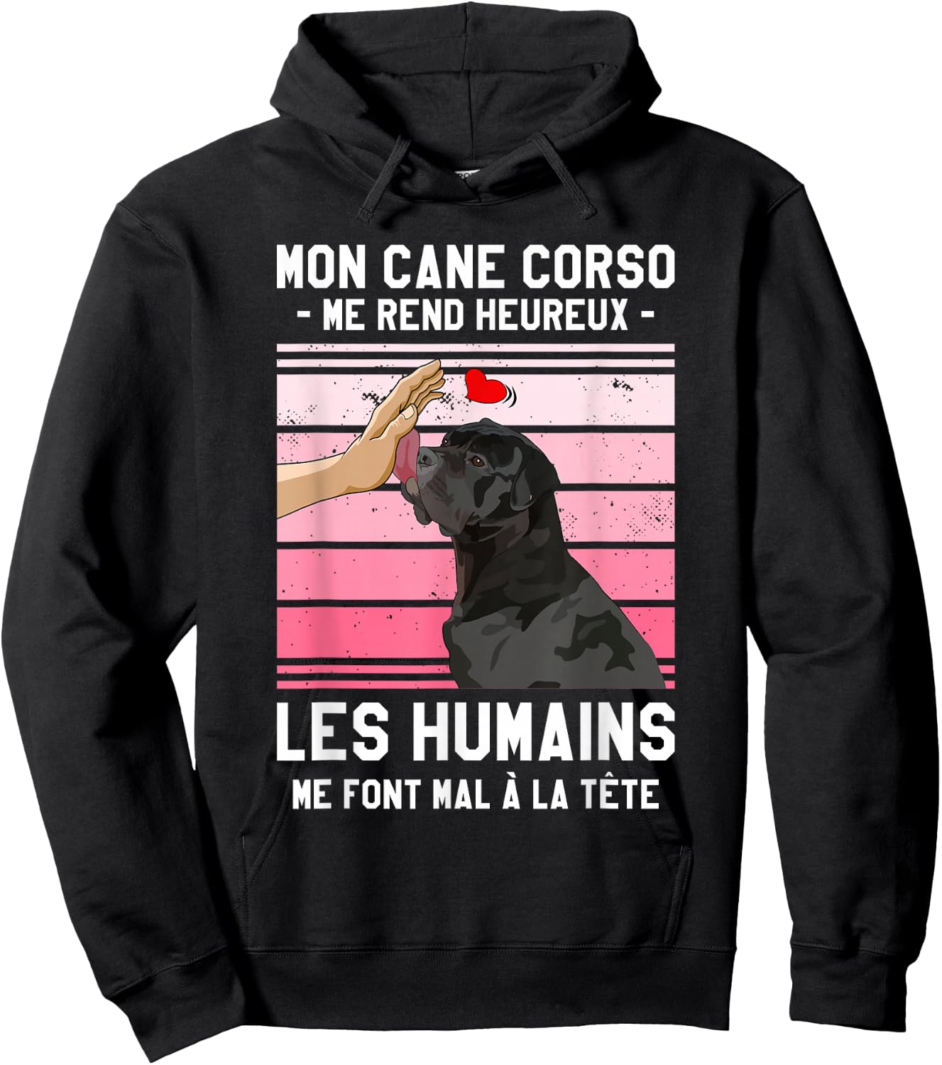 Mon Cane Corso Makes Me Happy Humans , Black, S Hoodie - Hoodie | Black