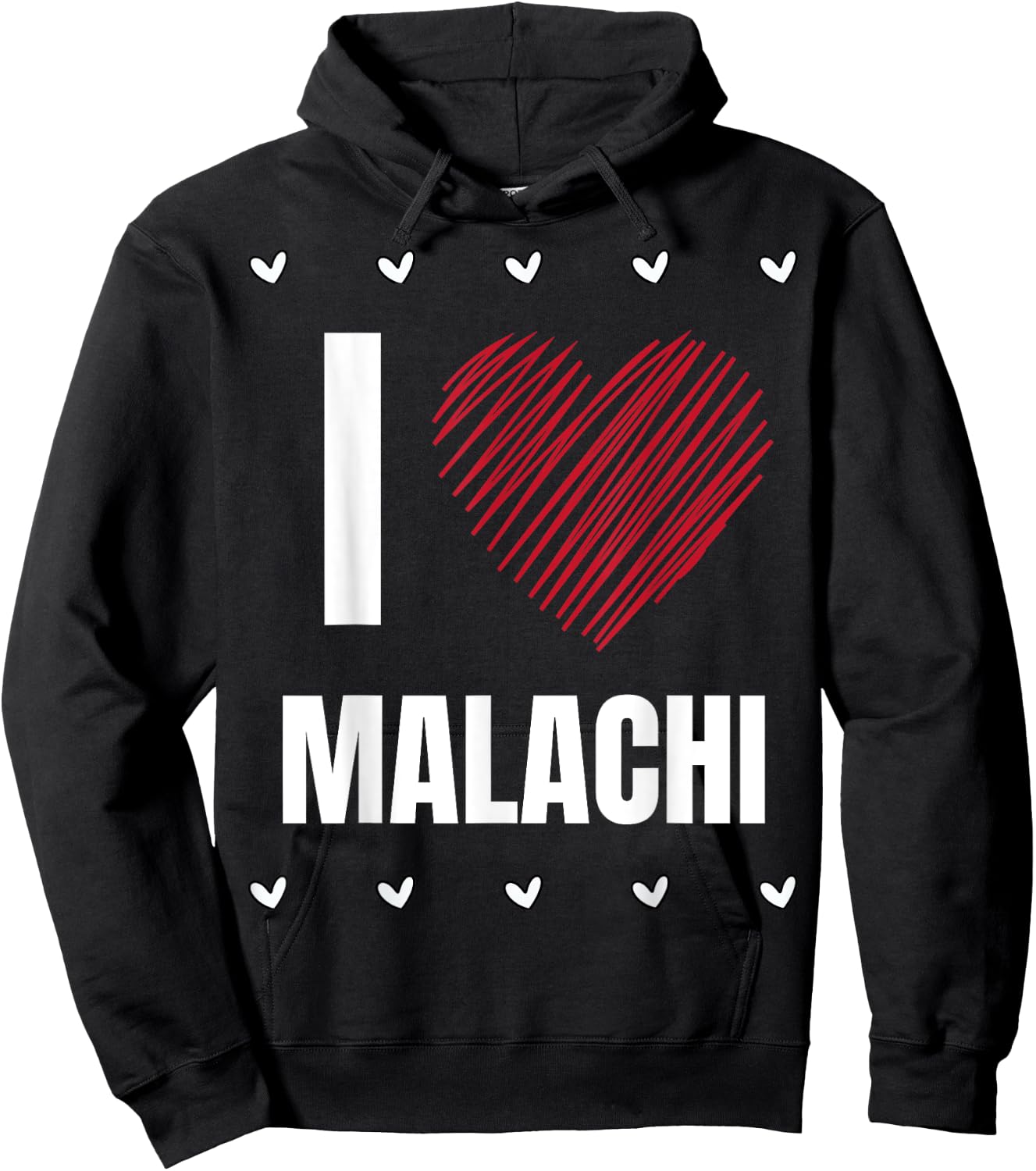 I Love MALACHI First Name Cool Heart Funny Personalized Name Hoodie - Hoodie | Black
