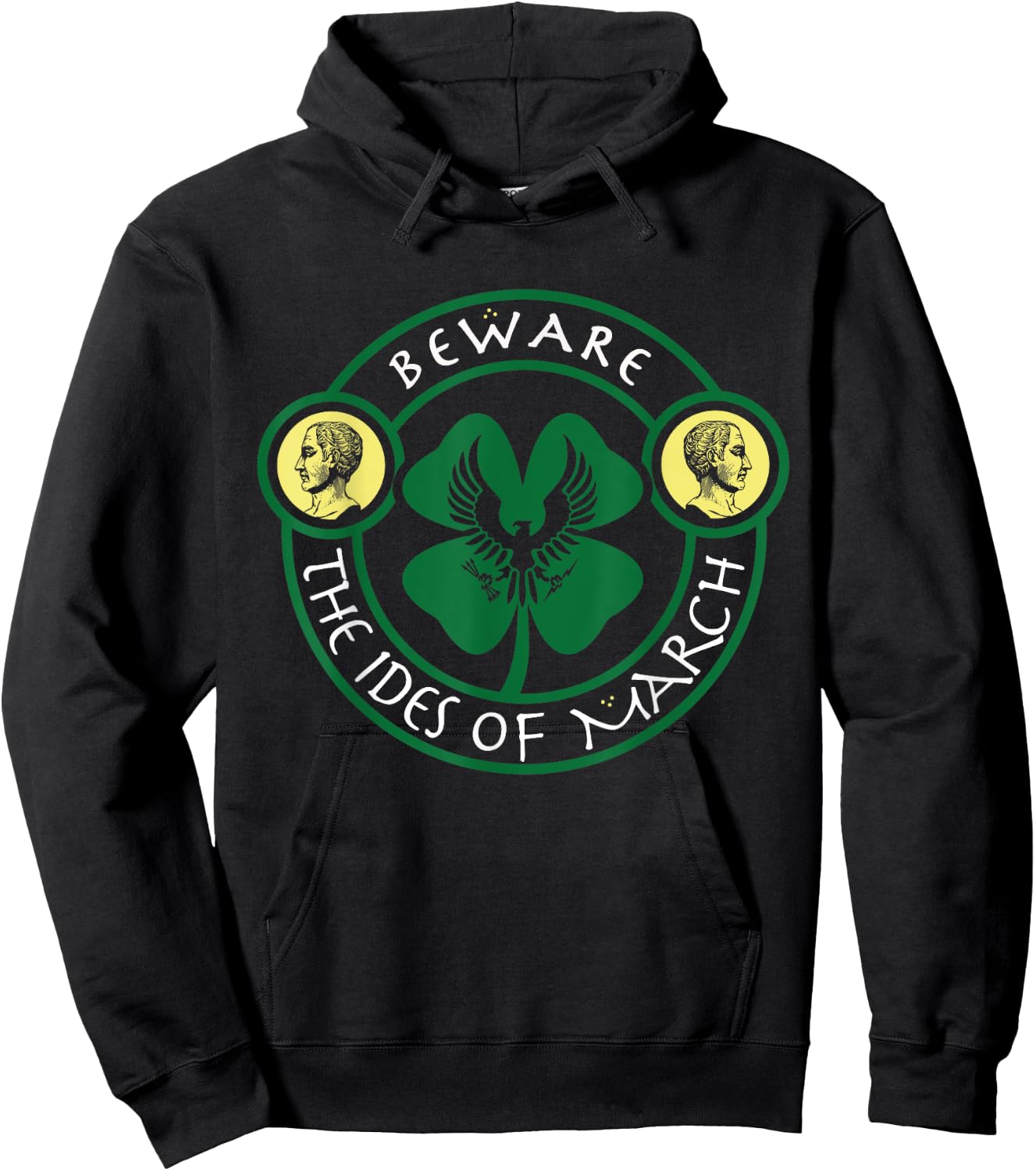 Beware Ides of March Imperial Shamrock Seal Irish Ceasar Hoodie - Hoodie | Black