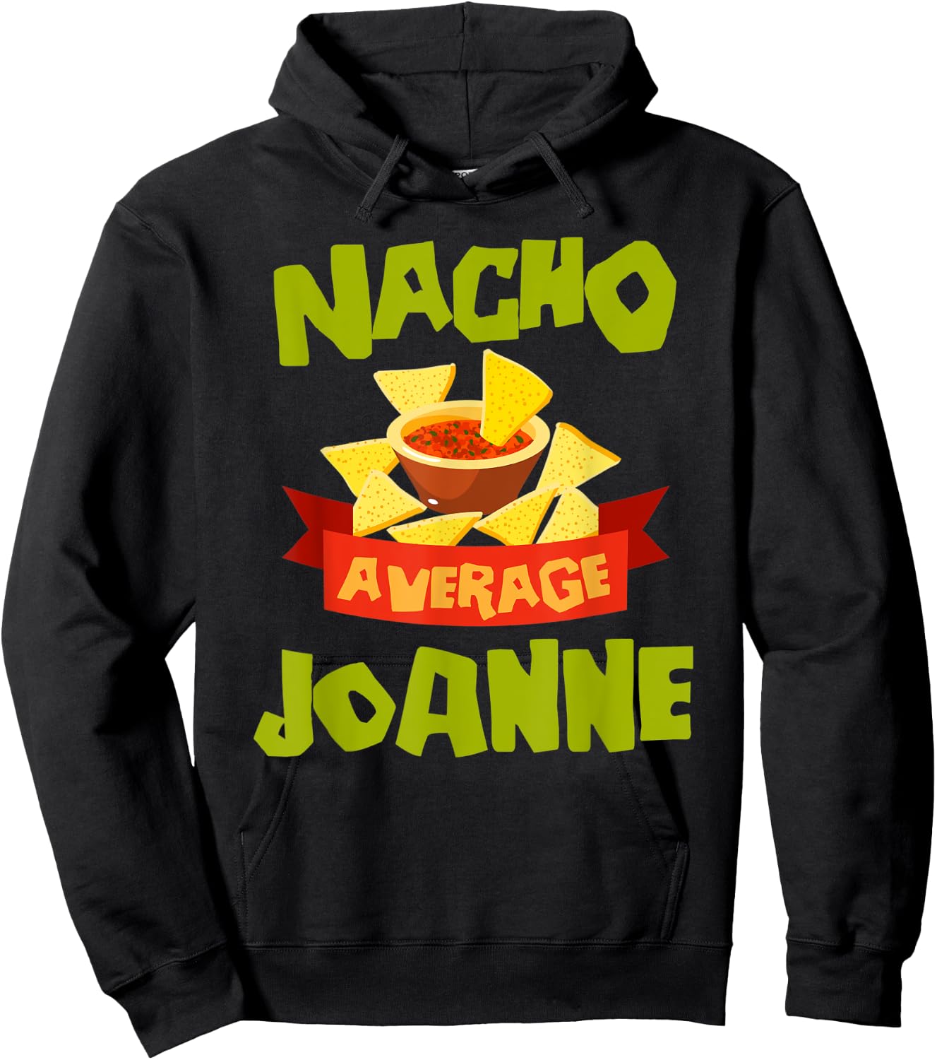 NACHO AVERAGE JOANNE Funny Birthday Personalized Name Gift Hoodie - Hoodie | Black