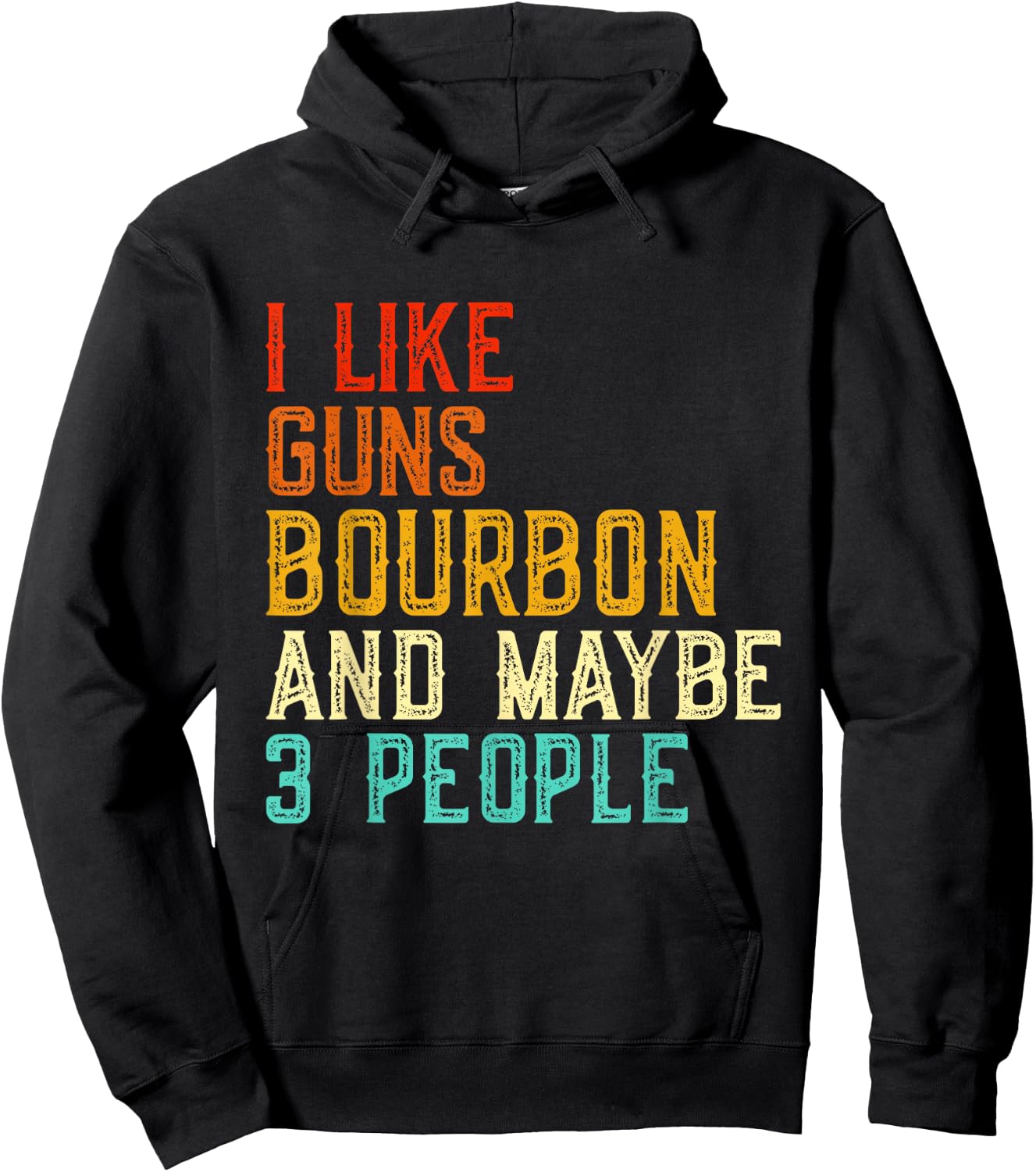I Like Guns Bourbon Maybe 3 People Bourbon Drinking Lover Hoodie - Hoodie | Black