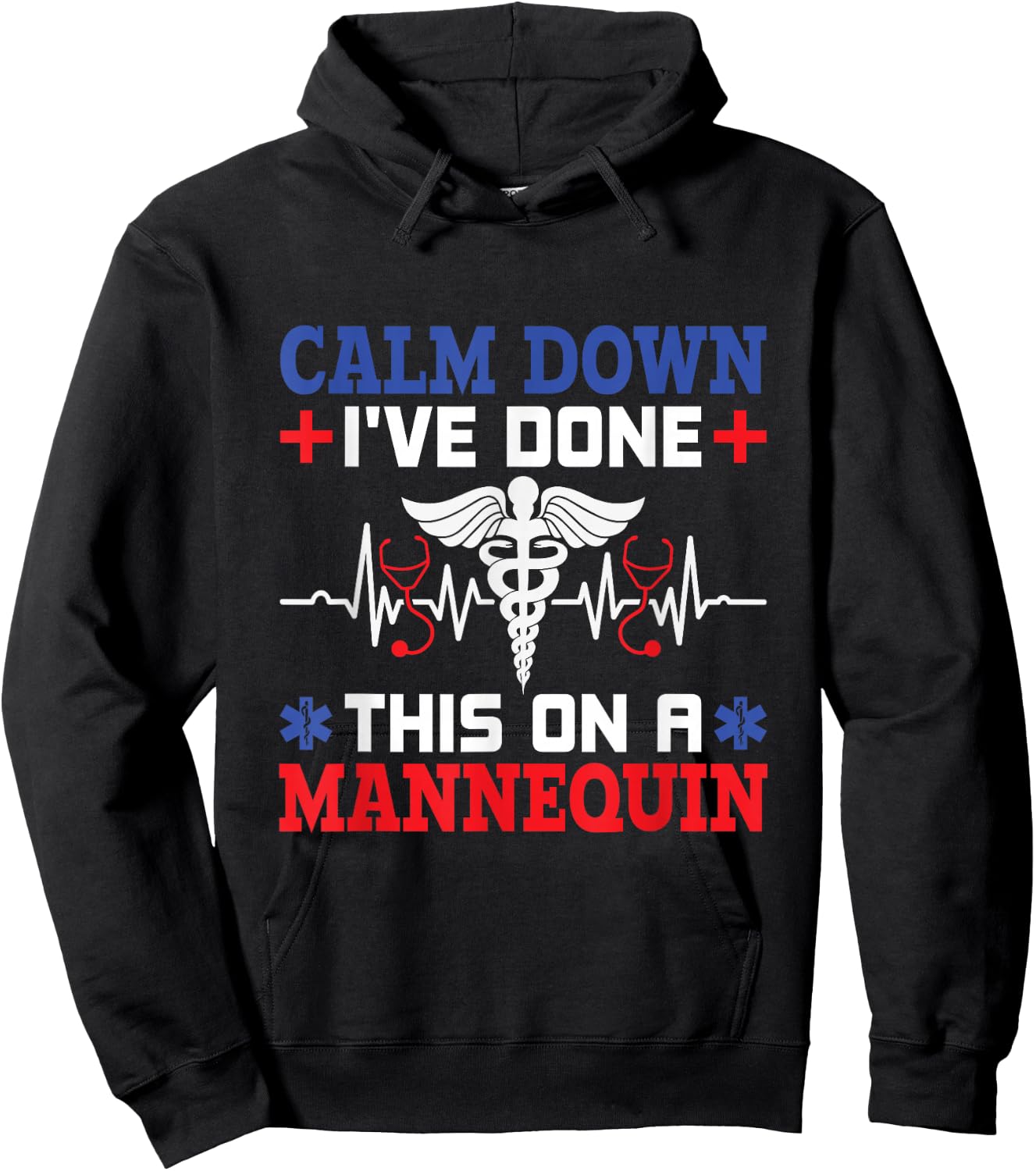 Calm Down I've Done This On A Mannequin - EMT Paramedic EMS Hoodie - Hoodie | Black