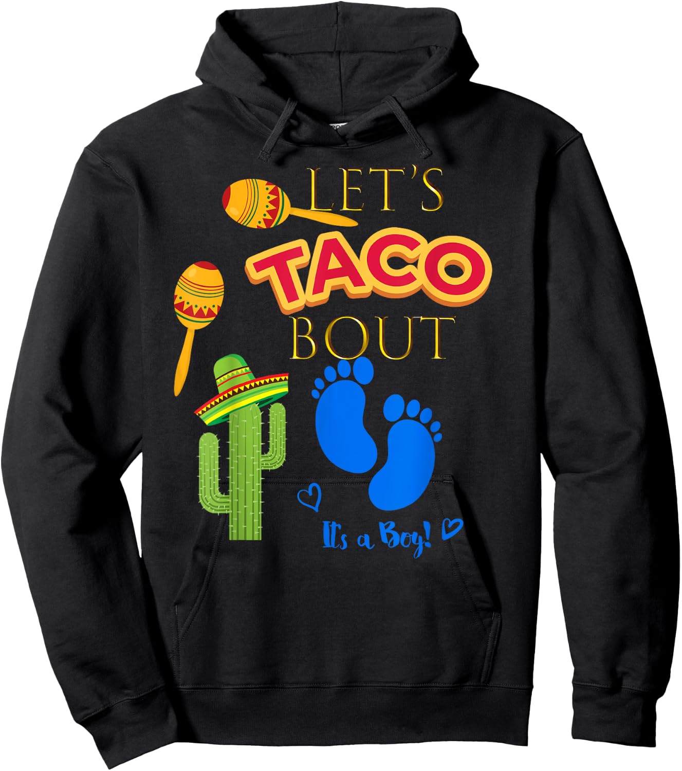 Lets Taco Bout Shirt Mexican Fiesta Baby Boy Shower Party Hoodie - Hoodie | Black
