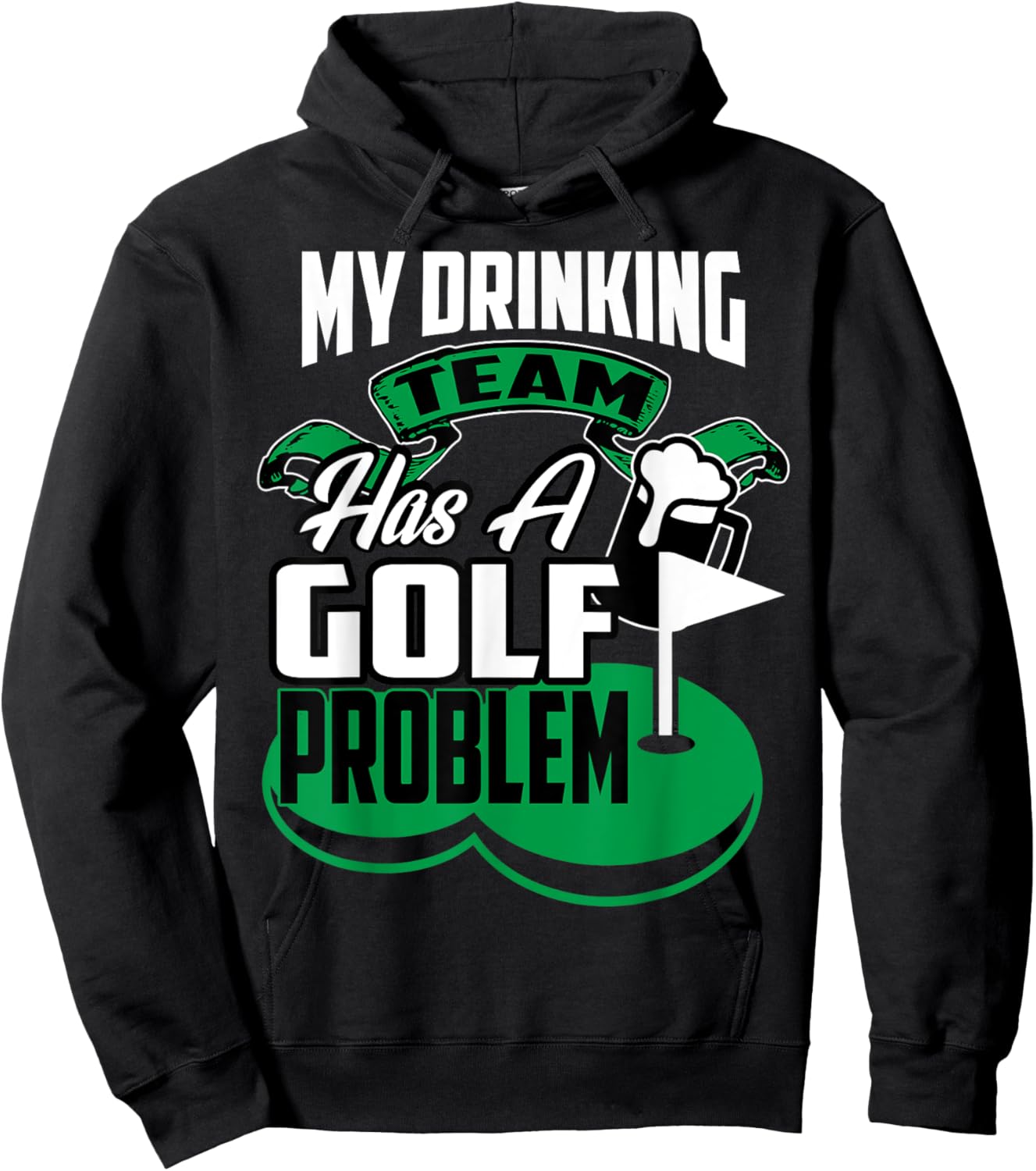 My Drinking Team Has A Golf Problem Hoodie - Hoodie | Black