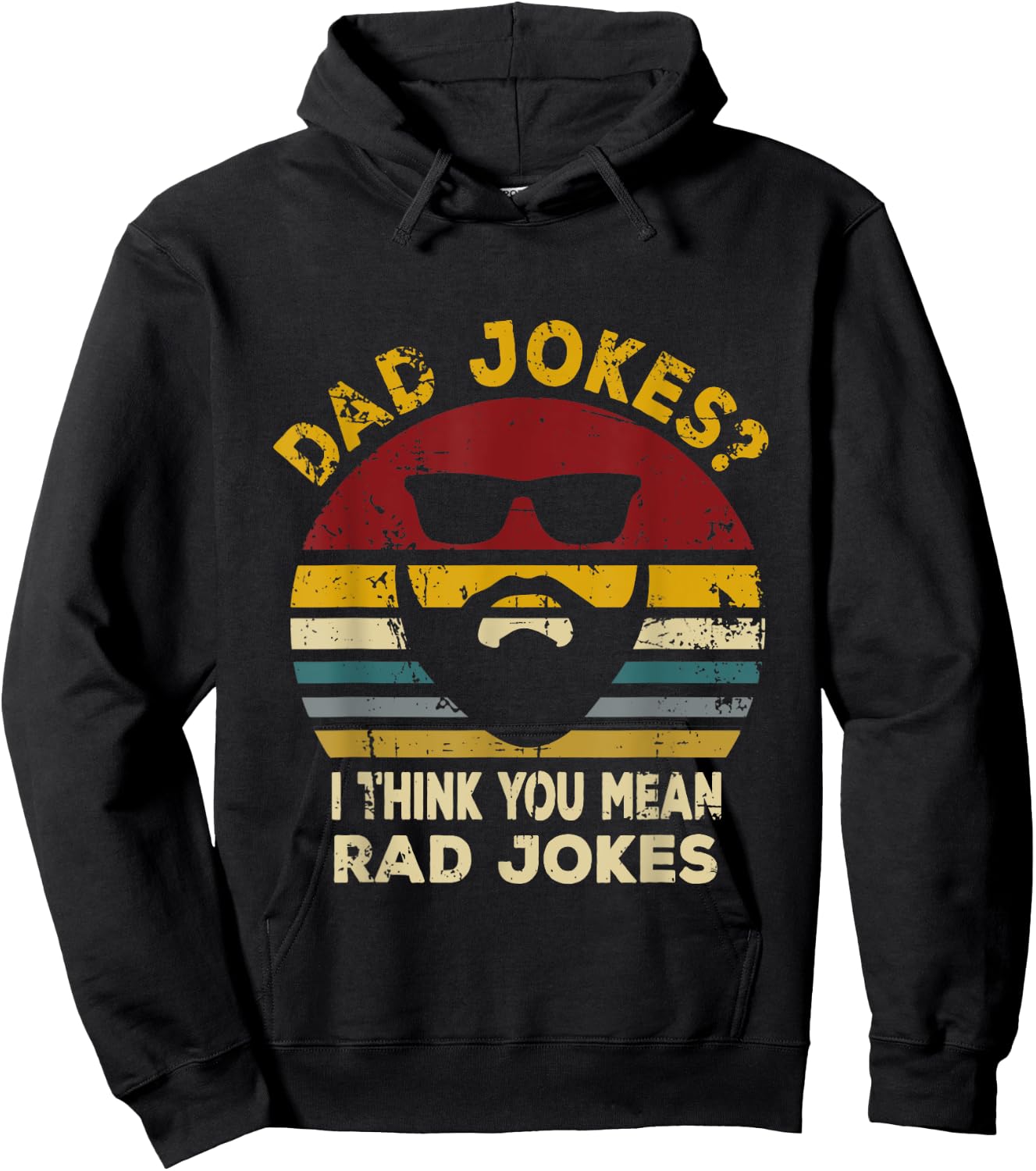 Dad Jokes I Think You Mean Rad Jokes Funny Dads Hoodie - Hoodie | Black