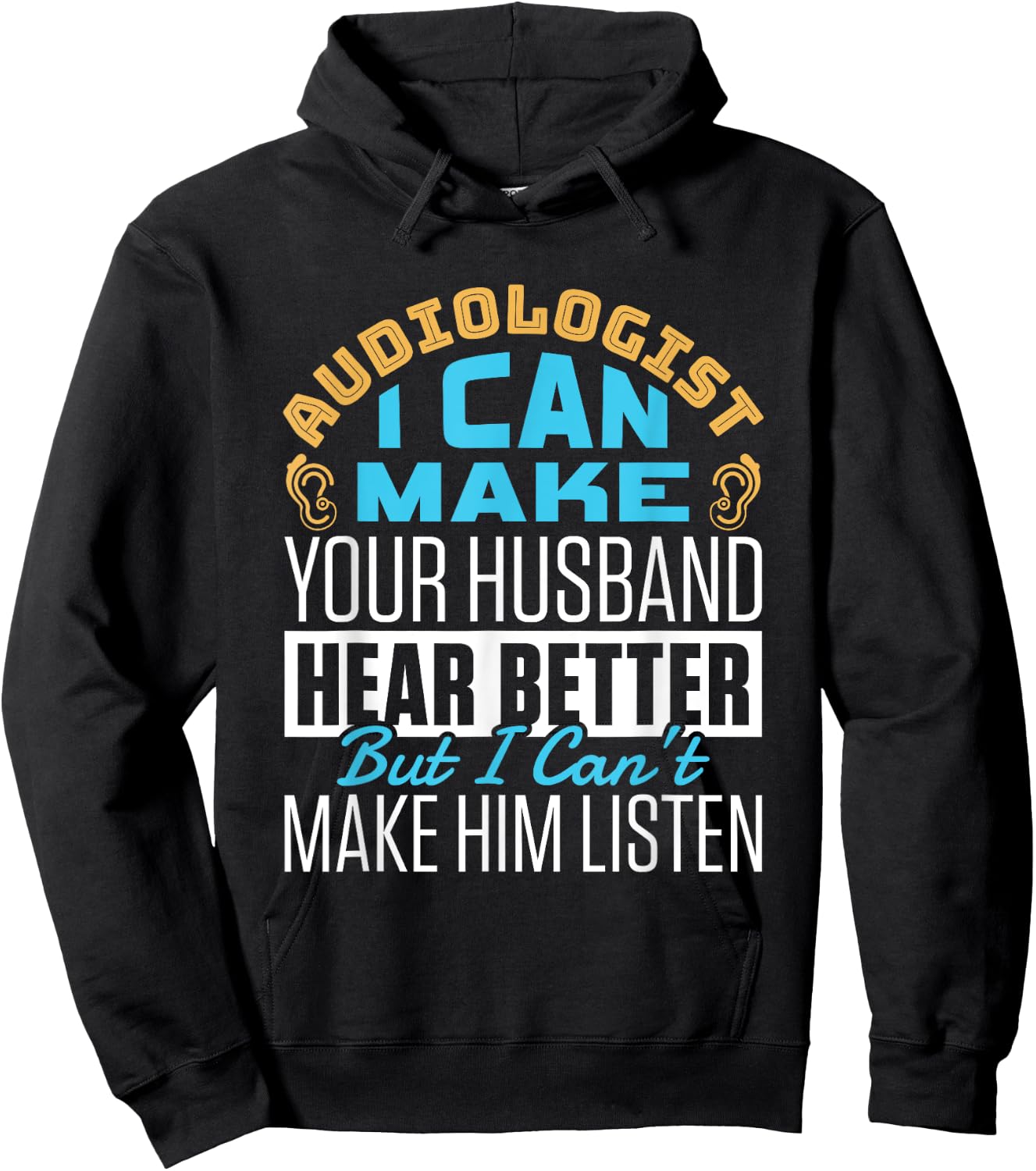Funny Hear Better Quote Audiologist Audiology Doctor Squad Hoodie - Hoodie | Black
