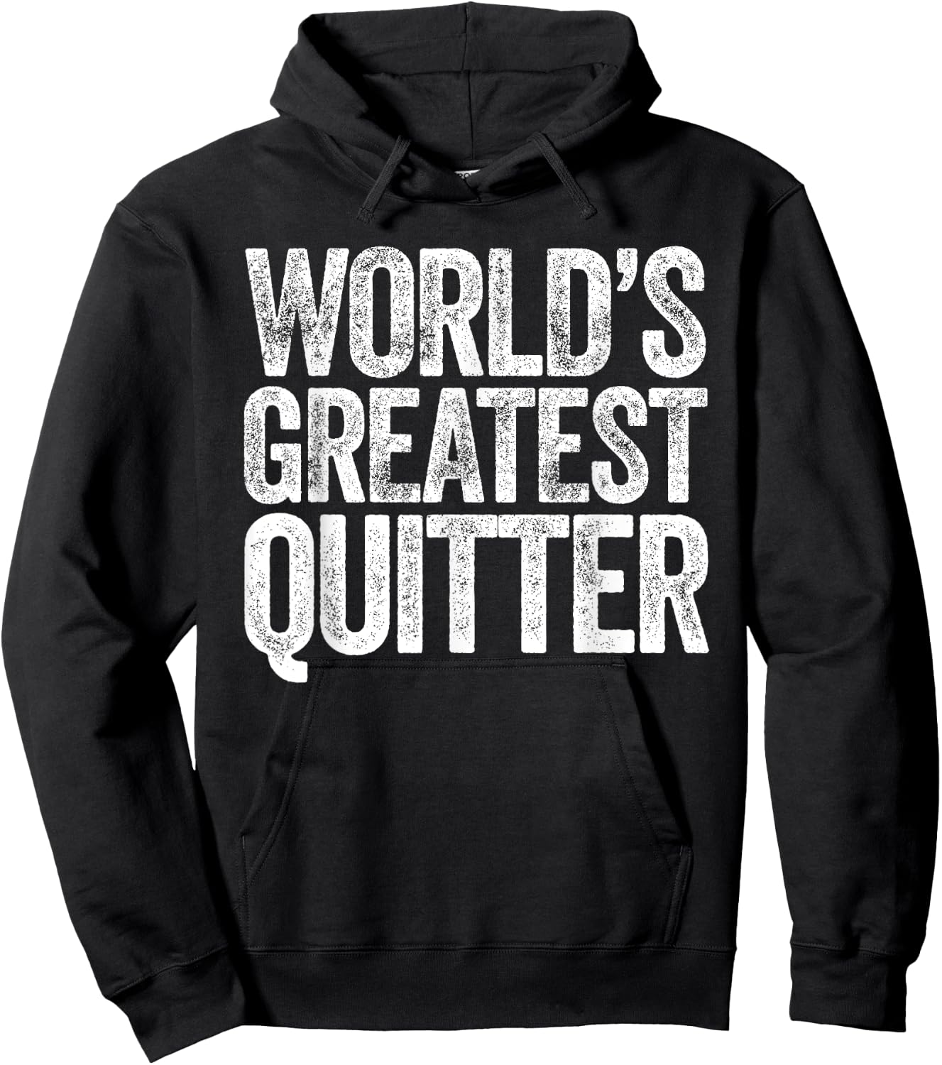 World's Greatest Quitter Hoodie - Hoodie | Black
