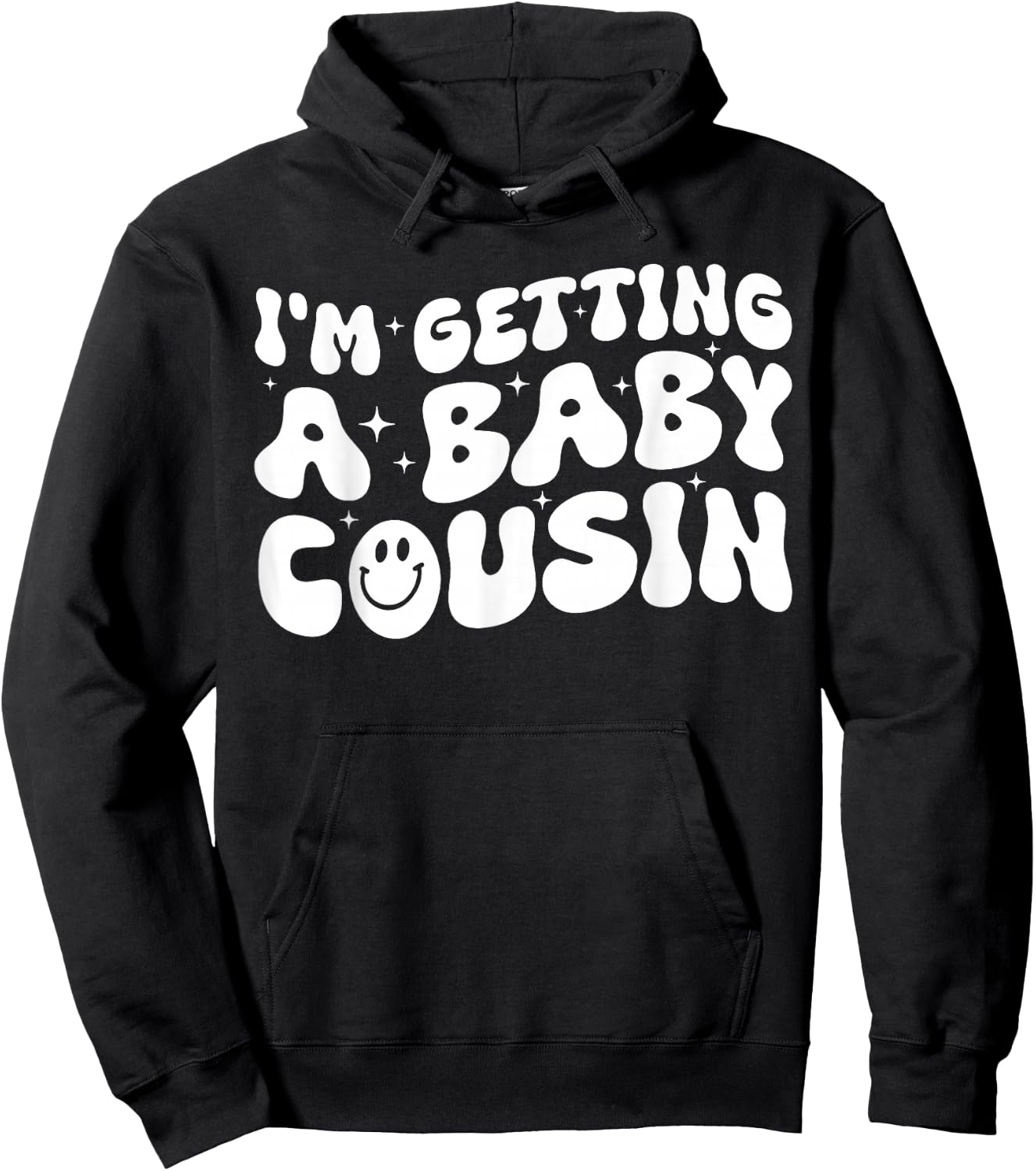 I'm Getting A Baby Cousin Cute Baby Pregnancy Announcement Hoodie - Hoodie | Black