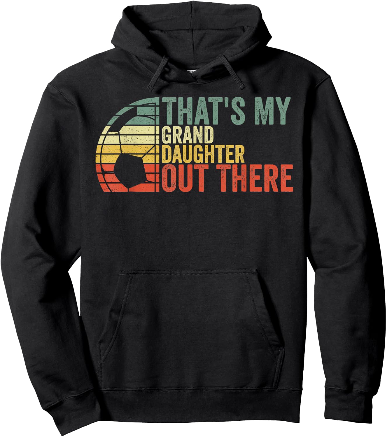 That's My Granddaughter Out There Soccer Hoodie - Hoodie | Black