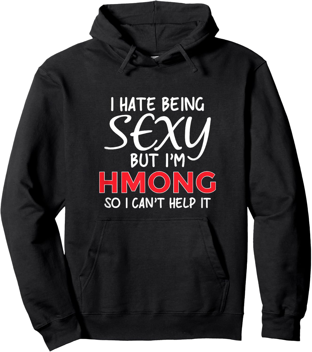 Being Sexy Hmong Funny Hmoob Hoodie - Hoodie | Black