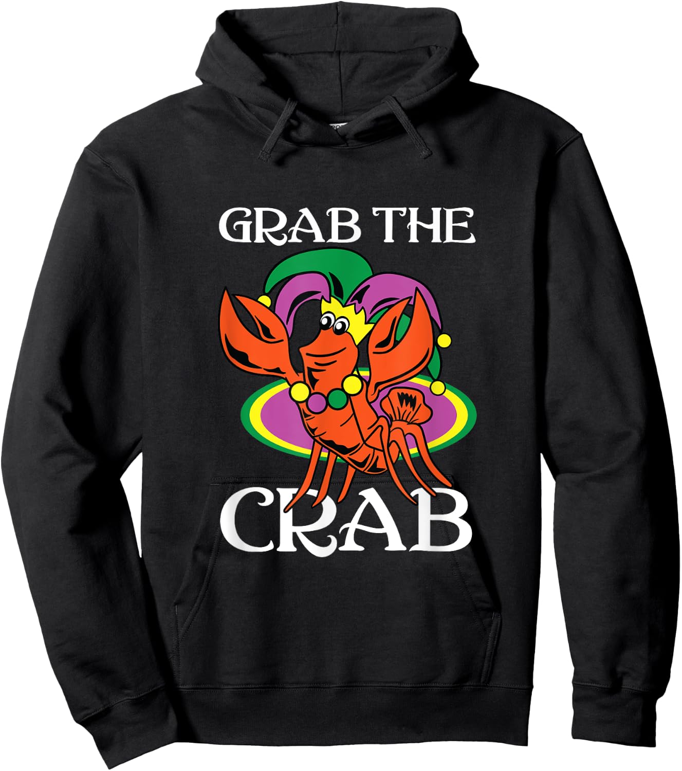 Grab The Crab Crawfish Lets Get Cray Mardi Gras Fat Tuesday Hoodie - Hoodie | Black