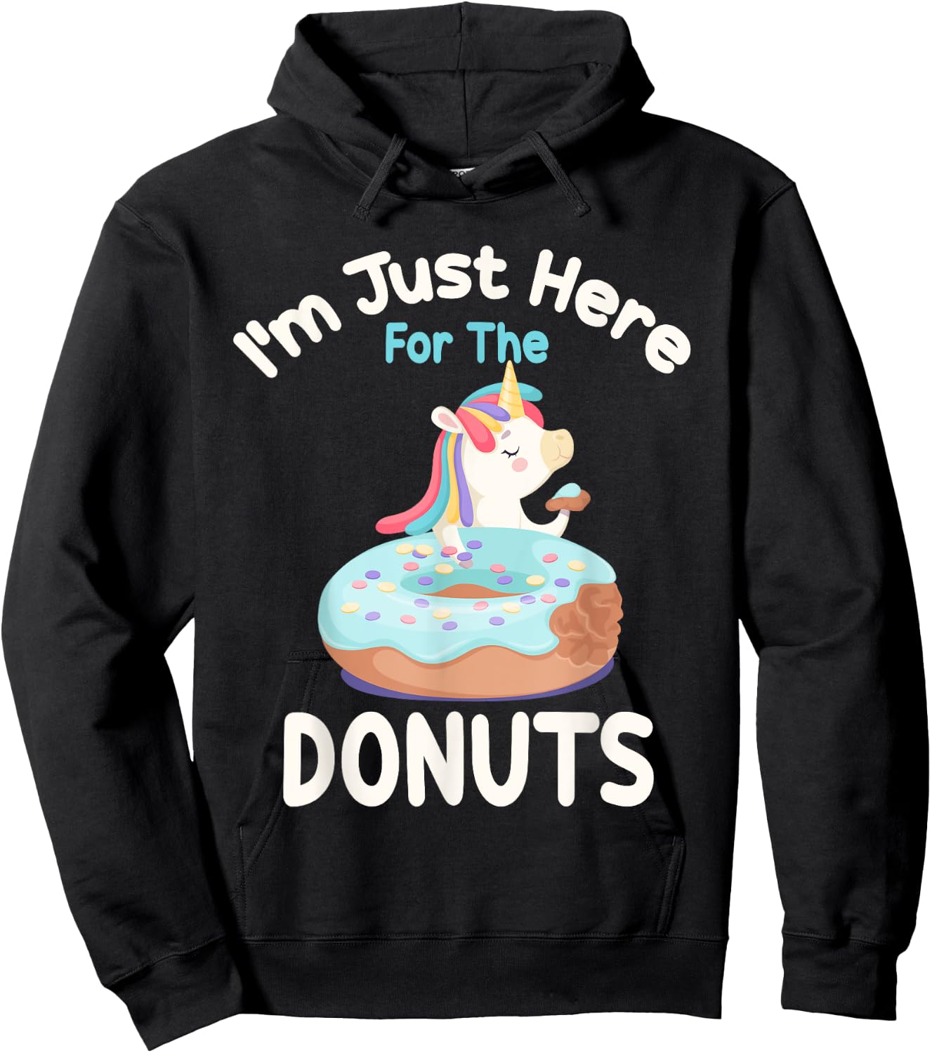 I'm Just Here For The Donuts Funny Unicorn Donuts Lover Hoodie - Hoodie | Black