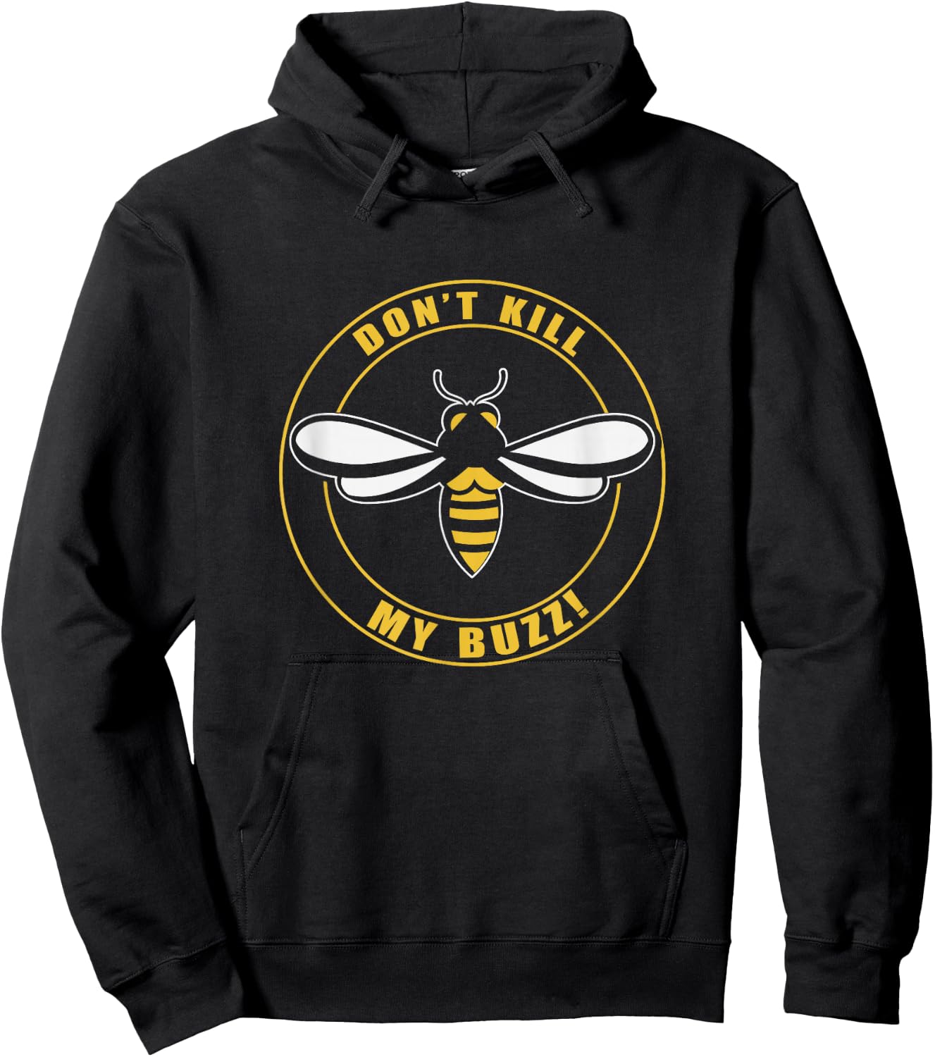 Don't Kill My Buzz Apparel Hoodie - Hoodie | Black