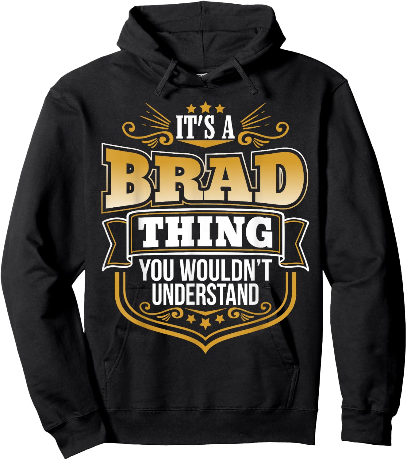 its a Brad thing you wouldnt understand Brad Hoodie - Hoodie | Black
