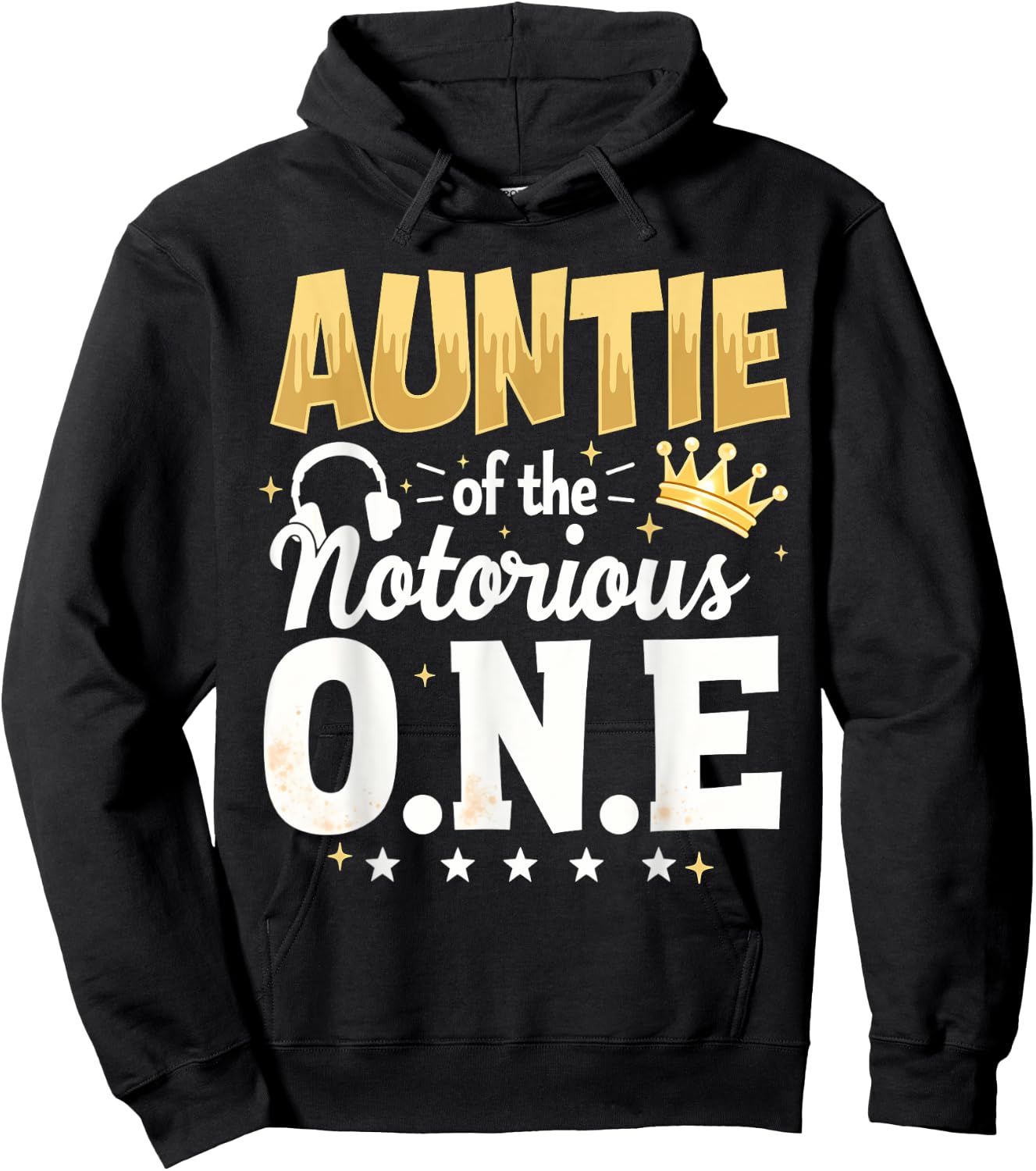 Crown 1st Birthday Aunt Auntie Of Notorious One Hoodie - Hoodie | Black