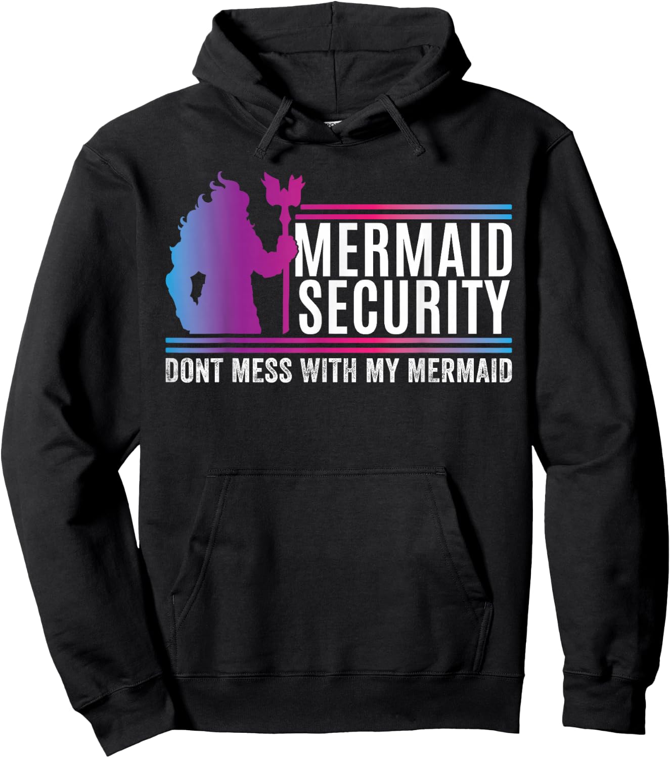 Mermaid Security Dont Mess With My Mermaid Fathers Day Hoodie - Hoodie | Black