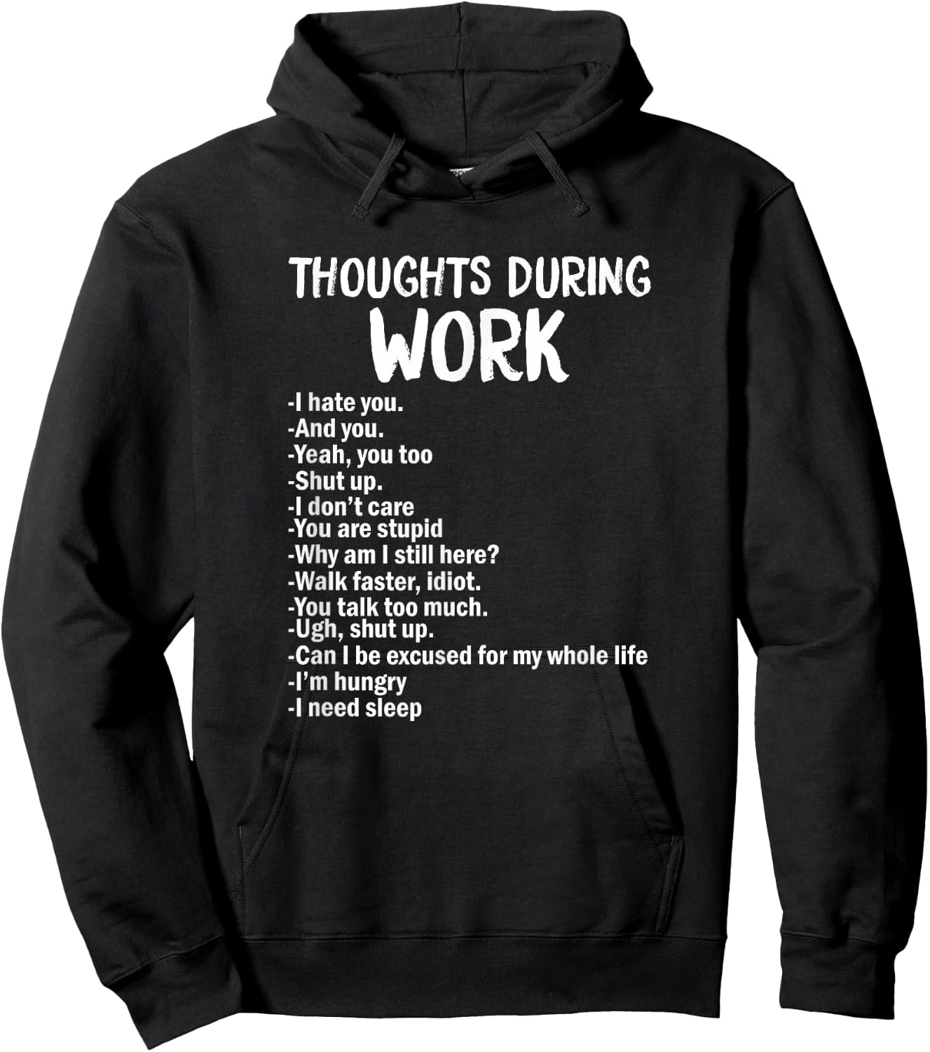 Gedanken während der Arbeit Lustiges sarkastisches Hate Work Hoodie - Hoodie | Black