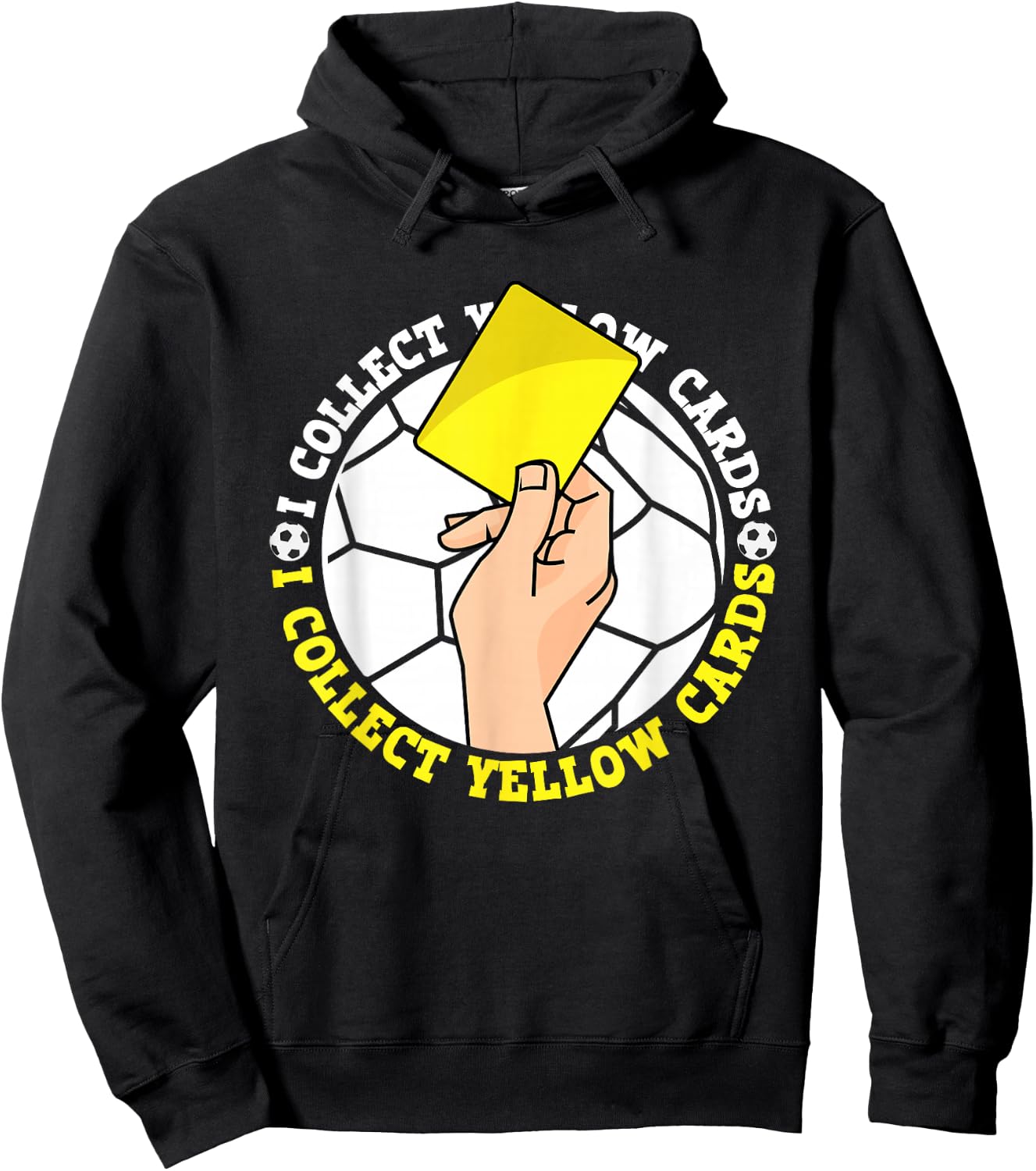 I Collect Yellow Cards, Funny Football Soccer Player Saying Hoodie - Hoodie | Black