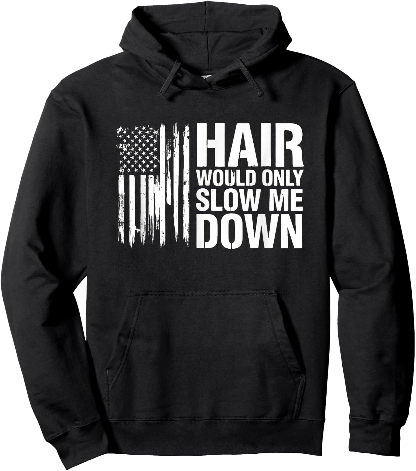 Sarcastic Saying Hair Would Only Slow Down Hoodie - Hoodie | Black