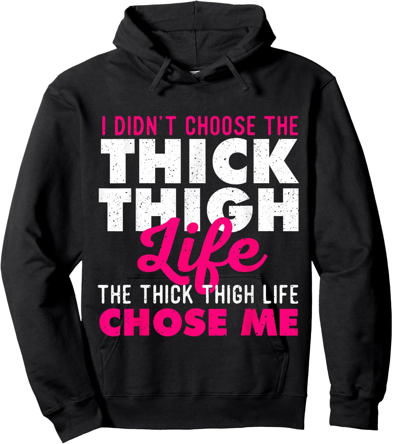 I Didn't Choose The Thick Thigh Life - Big Girls Hoodie - Hoodie | Black