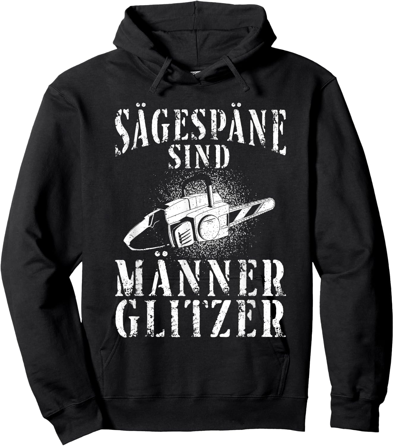 Kettensäge Sägespäne Motorsäge Holz Lustiger Spruch Hoodie - Hoodie | Black