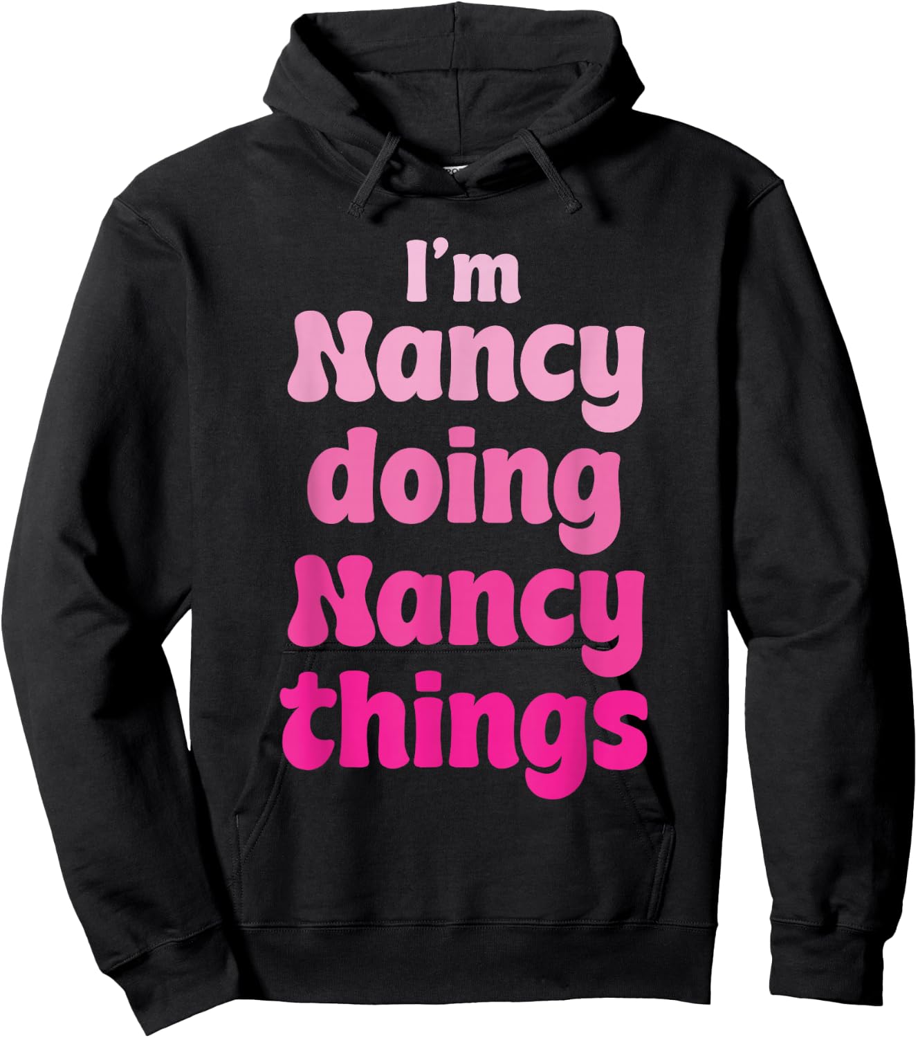 Nancy personalized - I'm Nancy Doing Nancy Things - Nancy Hoodie - Hoodie | Black