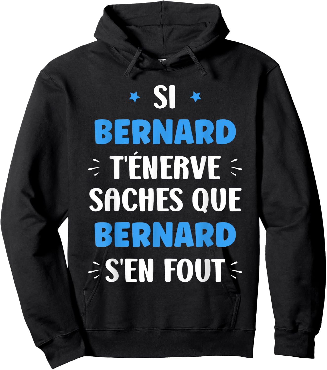 Name Si Bernard t'énerve Humour first name Bernard , Black, S Hoodie - Hoodie | Black