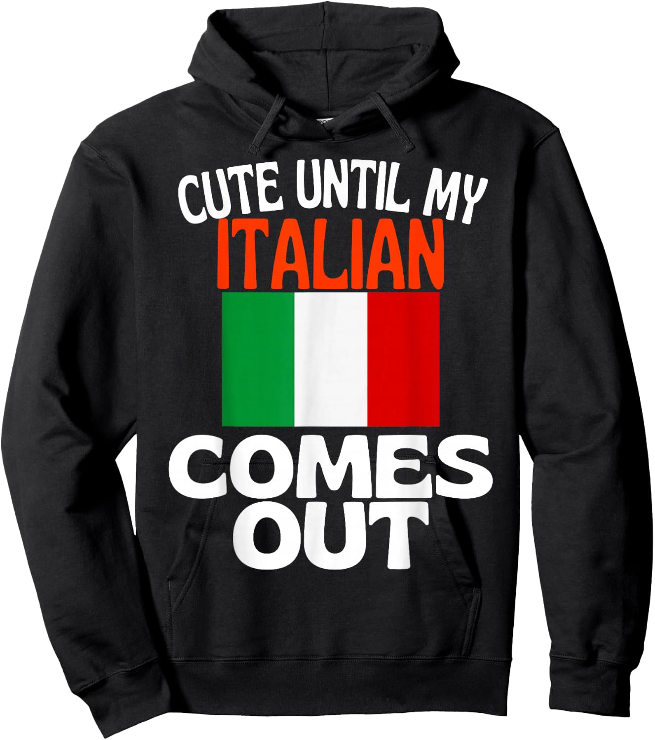 Cute Until My Italian Comes Out Funny Italy Hoodie - Hoodie | Black